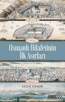 Osmanli Hilafetinin Ilk Asirlari