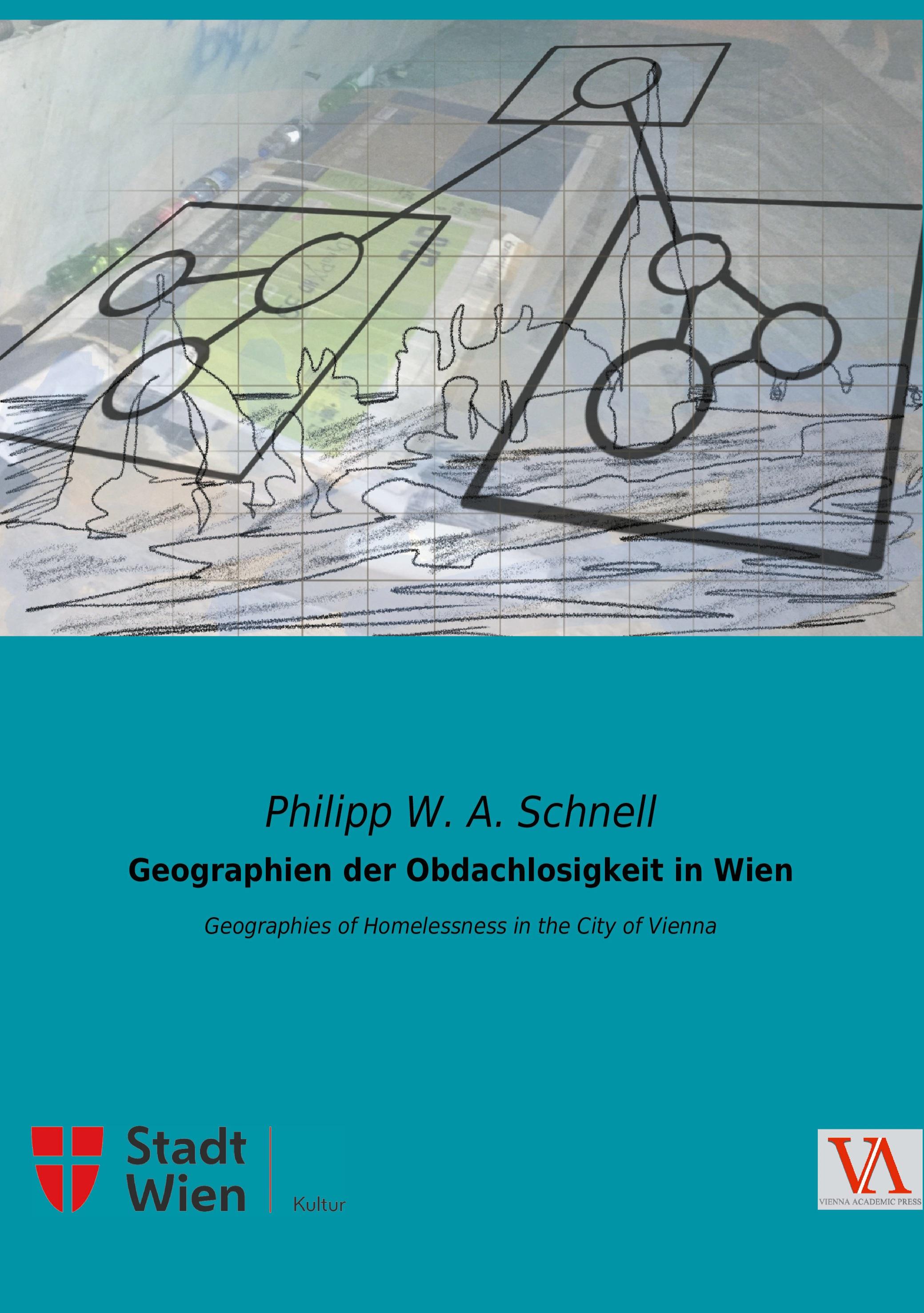 Geographien der Obdachlosigkeit in Wien