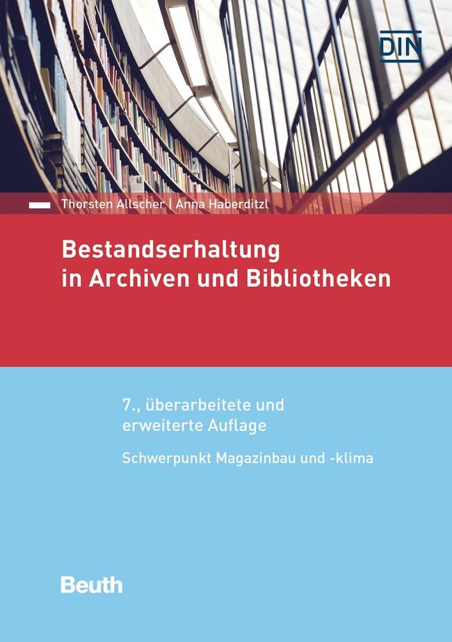 Bestandserhaltung in Archiven und Bibliotheken