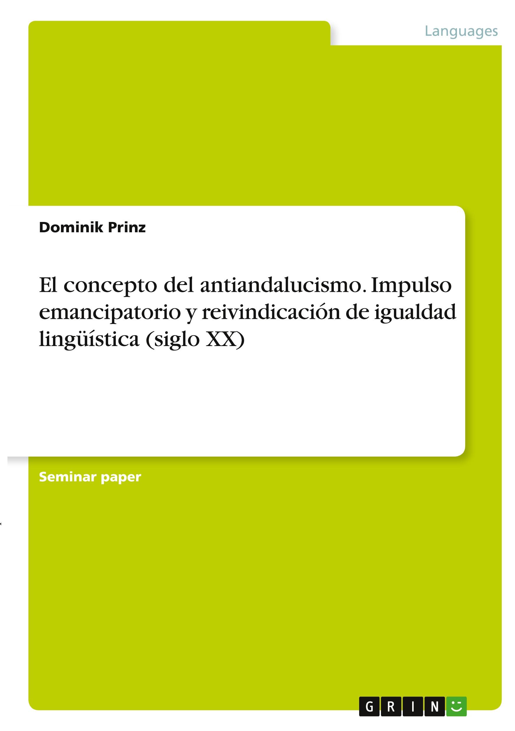 El concepto del antiandalucismo. Impulso emancipatorio y reivindicación de igualdad lingüística (siglo XX)