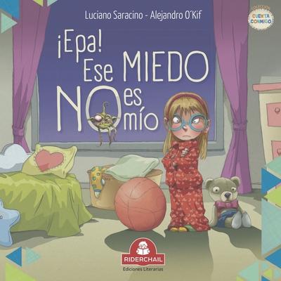 ¡Epa! Ese Miedo No Es Mío: literatura infantil