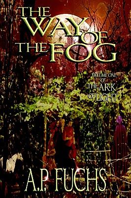 The Way of the Fog (The Ark of Light, Volume One)