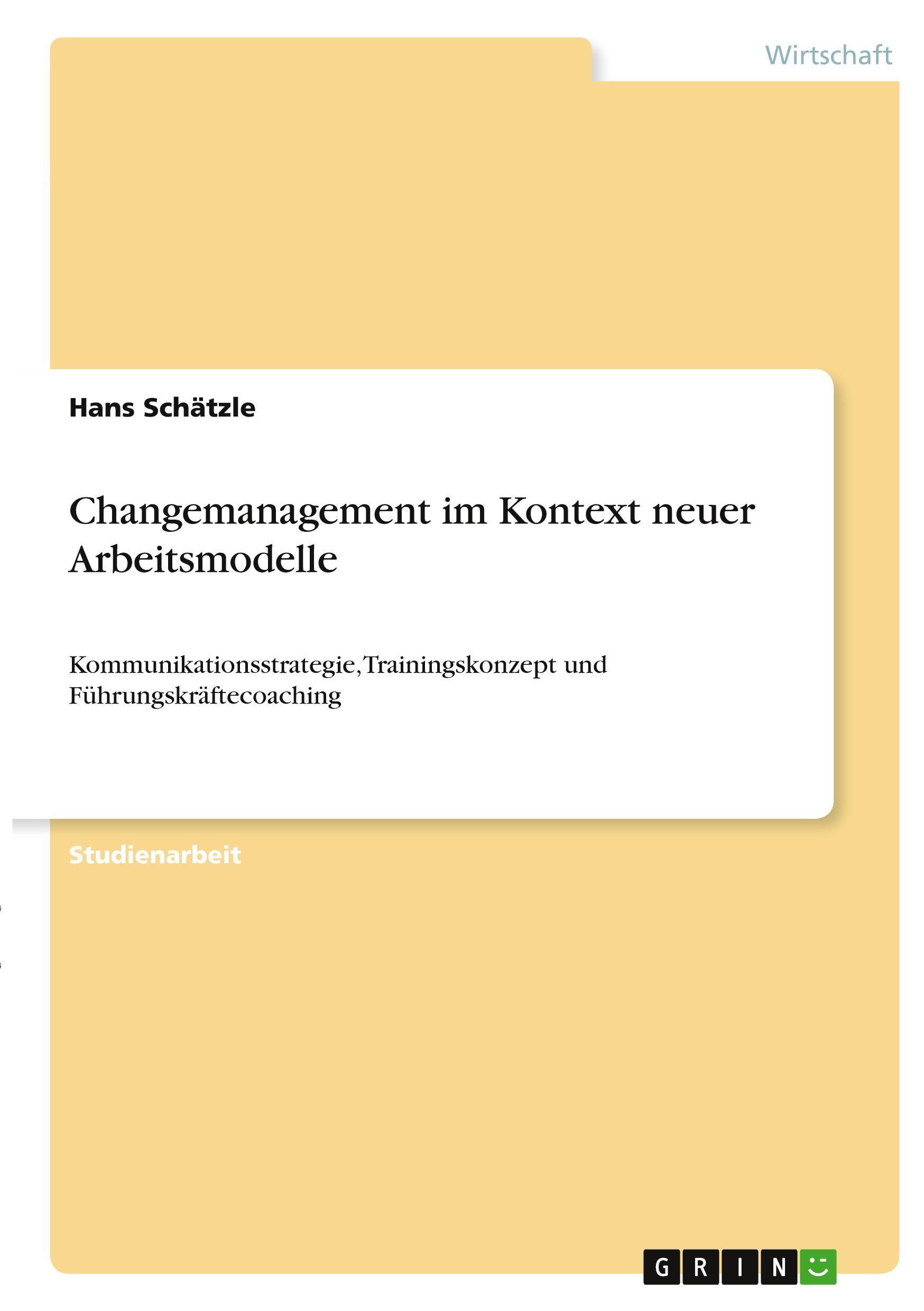 Changemanagement im Kontext neuer Arbeitsmodelle