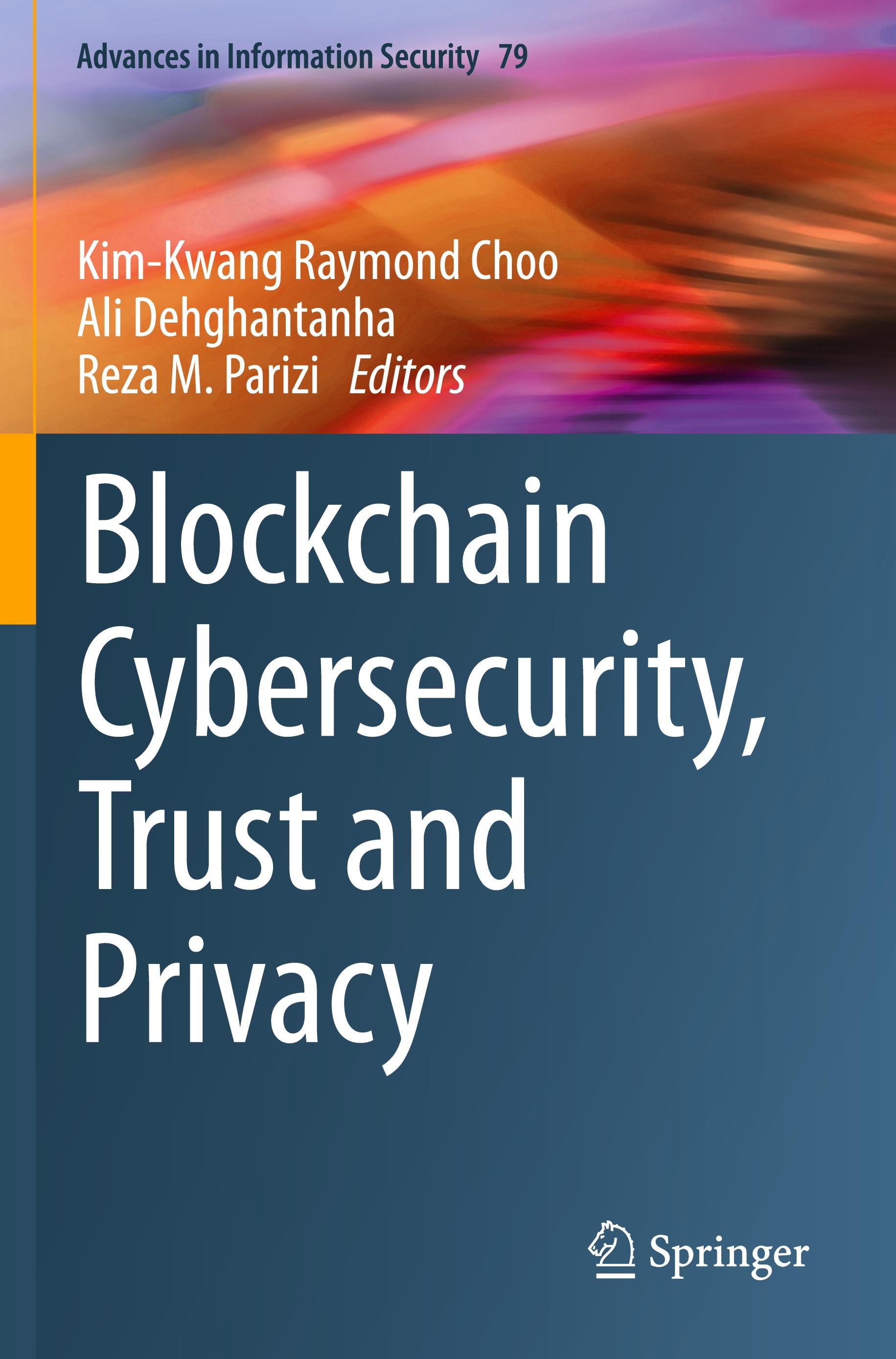 Blockchain Cybersecurity, Trust and Privacy