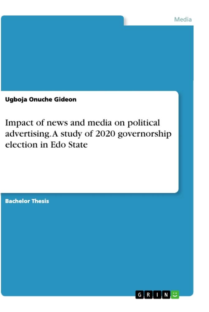 Impact of news and media on political advertising. A study of 2020 governorship election in Edo State