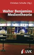 Walter Benjamins Medientheorie