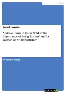 Address Terms in Oscar Wild's "The Importance of Being Earnest" and "A Woman of No Importance"