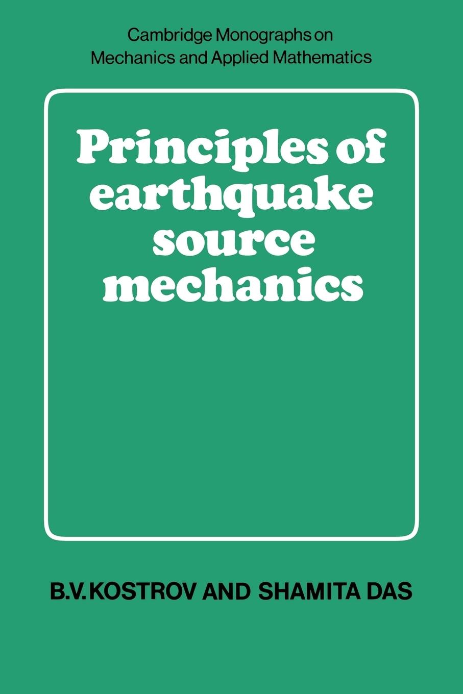 Principles of Earthquake Source Mechanics