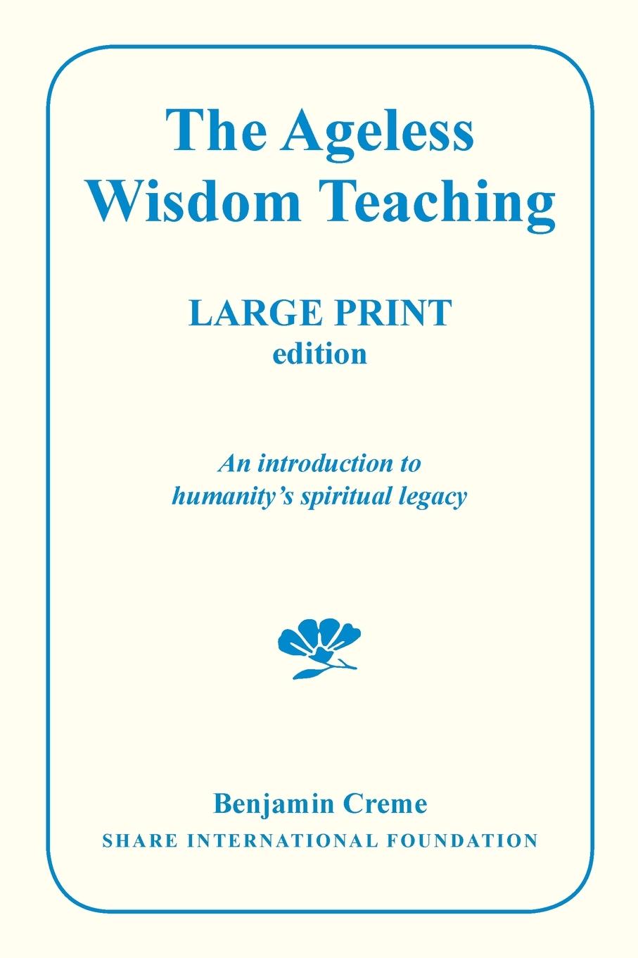 The Ageless Wisdom Teaching - Large Print Edition