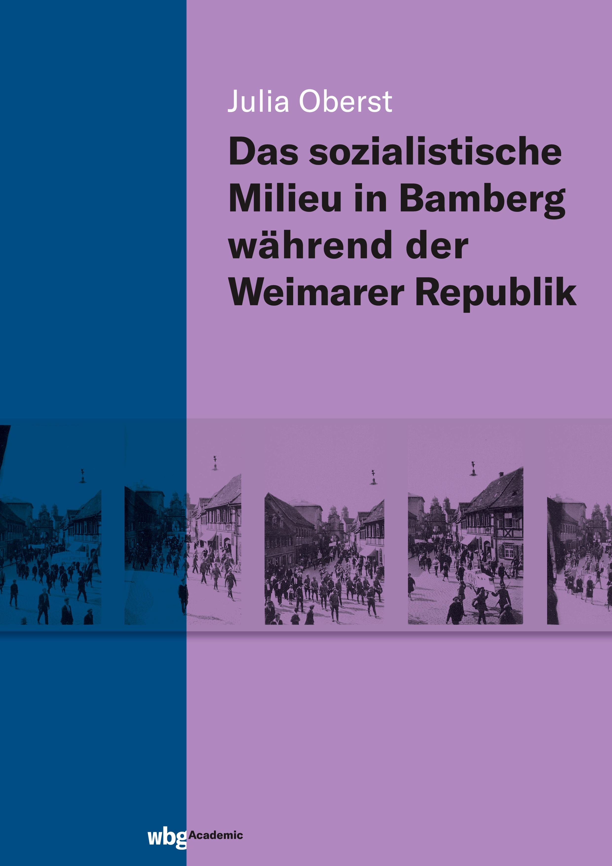 Das sozialistische Milieu in Bamberg während der Weimarer Republik