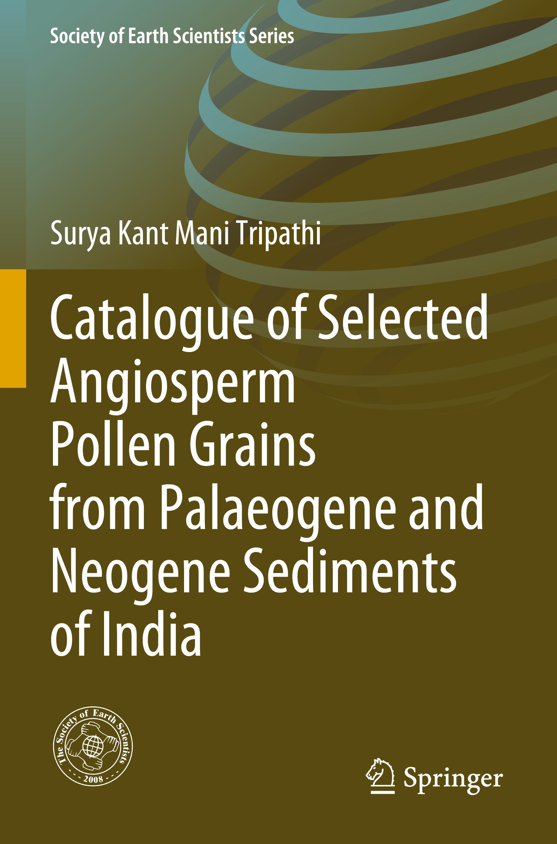 Catalogue of Selected Angiosperm Pollen Grains from Palaeogene and Neogene Sediments of India