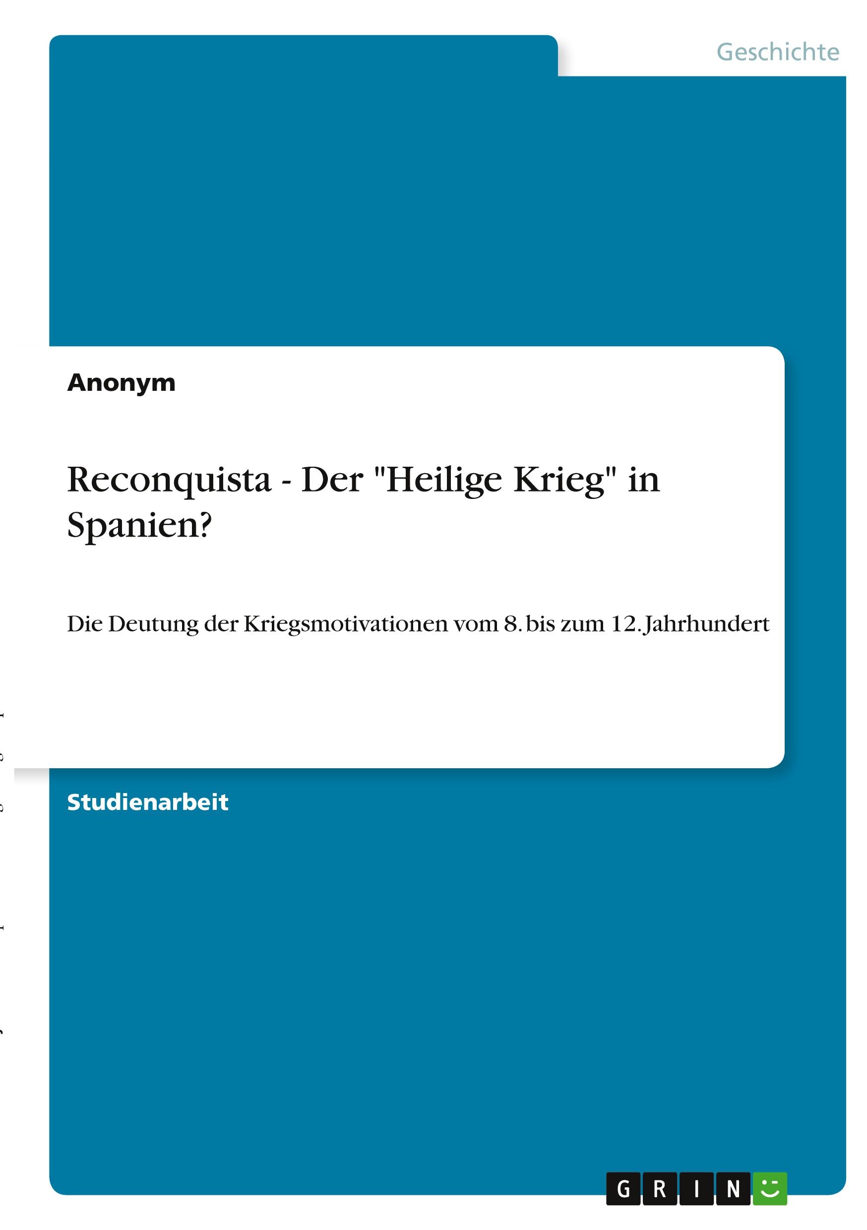 Reconquista - Der "Heilige Krieg" in Spanien?