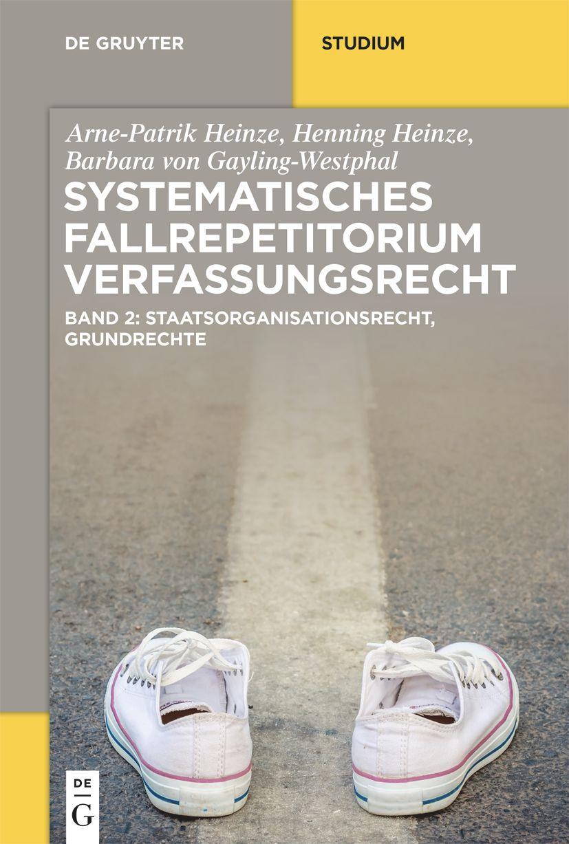 Systematisches Fallrepetitorium Verfassungsrecht