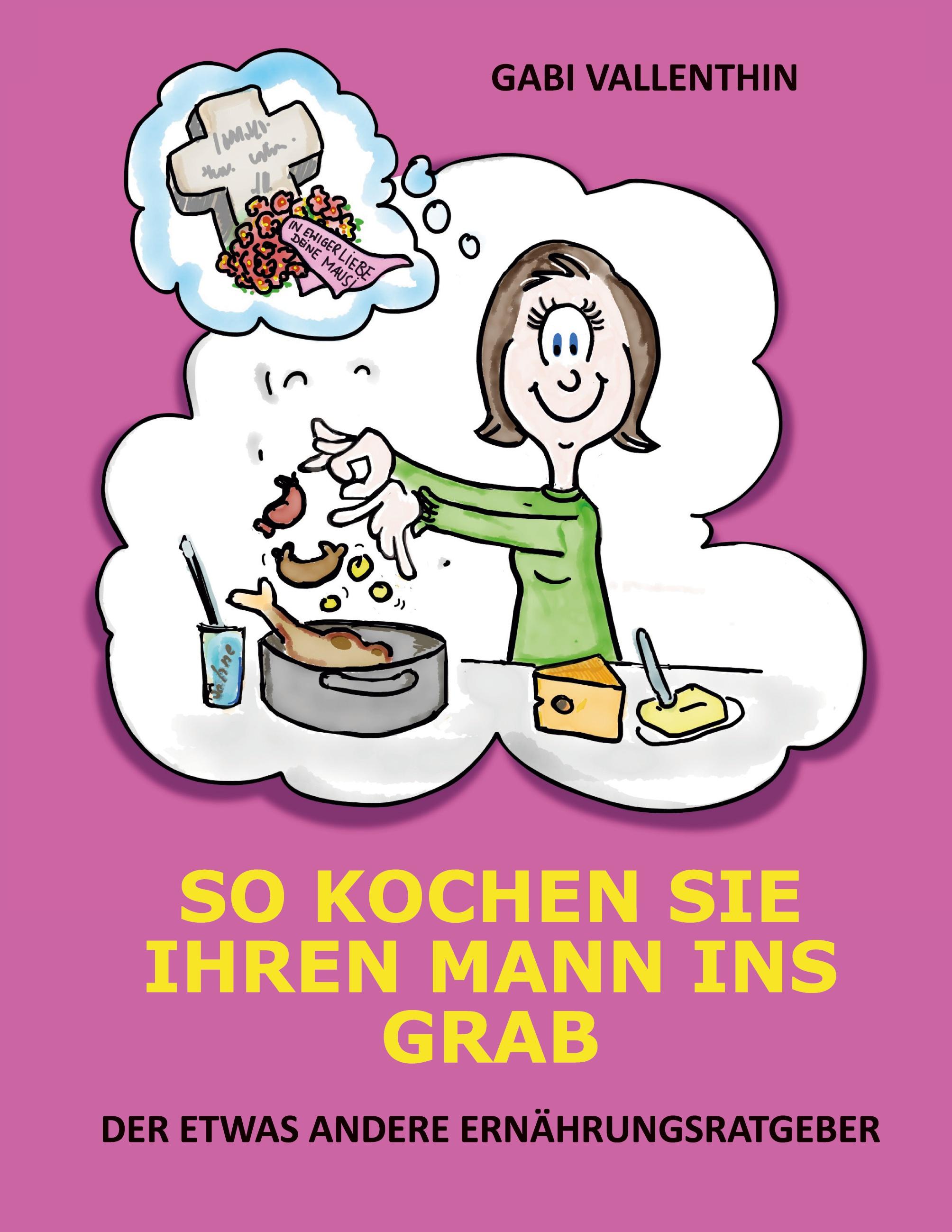 So kochen Sie Ihren Mann ins Grab