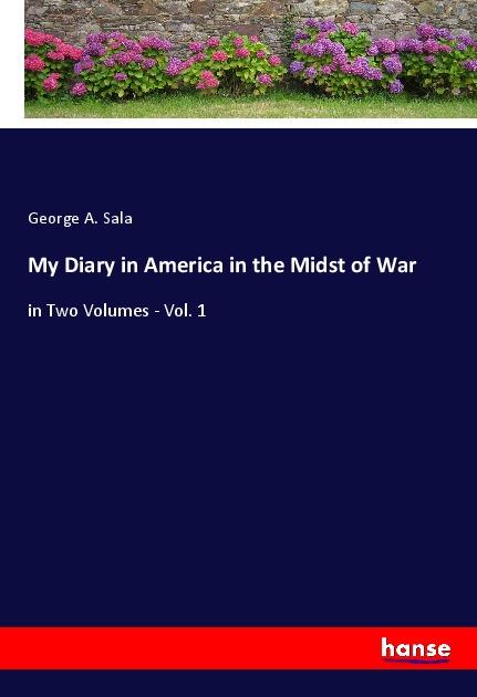 My Diary in America in the Midst of War