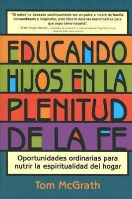 Educando Hijos En La Plenitud de la Fe