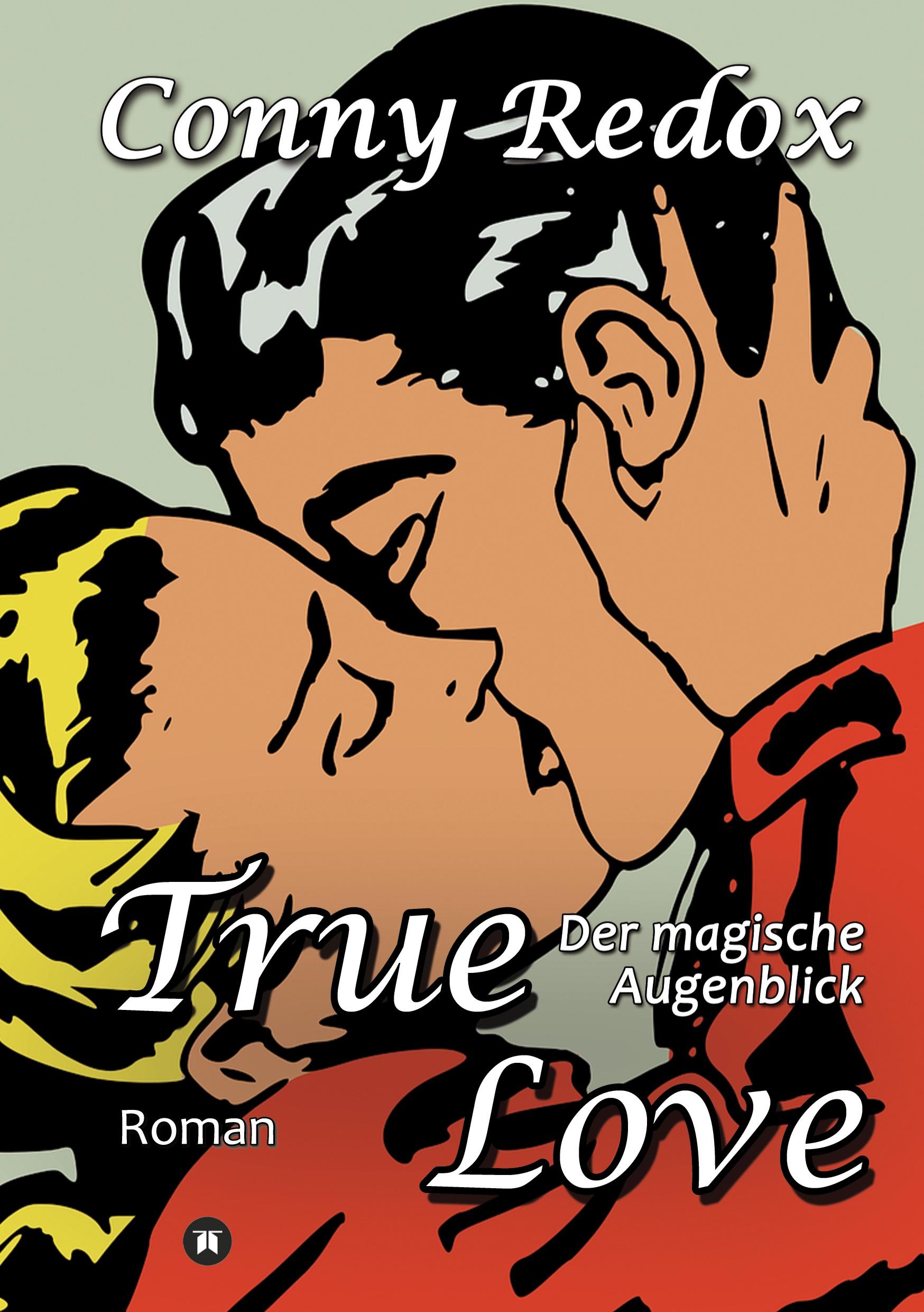 TRUE LOVE - Der magische Augenblick