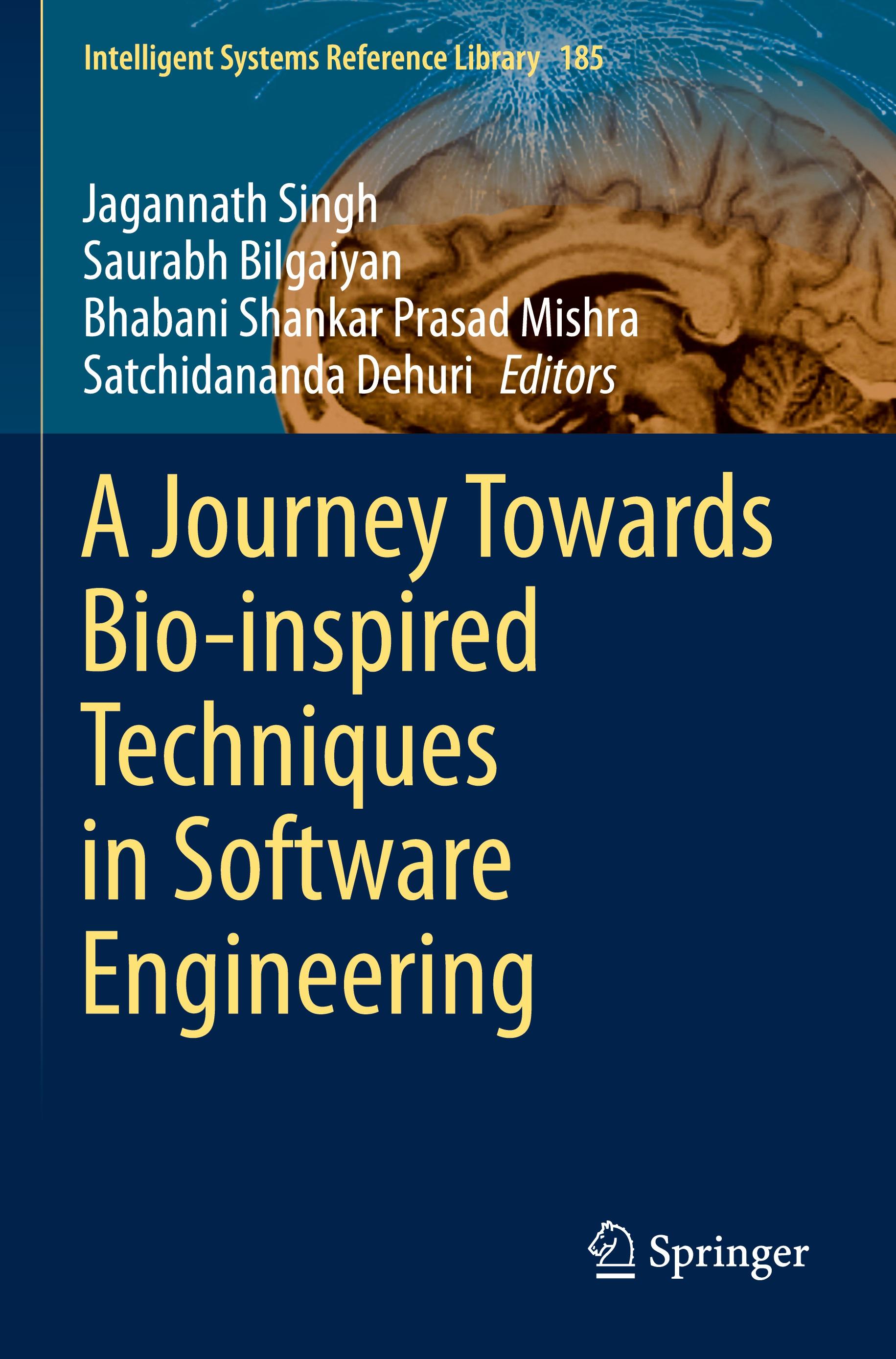 A Journey Towards Bio-inspired Techniques in Software Engineering