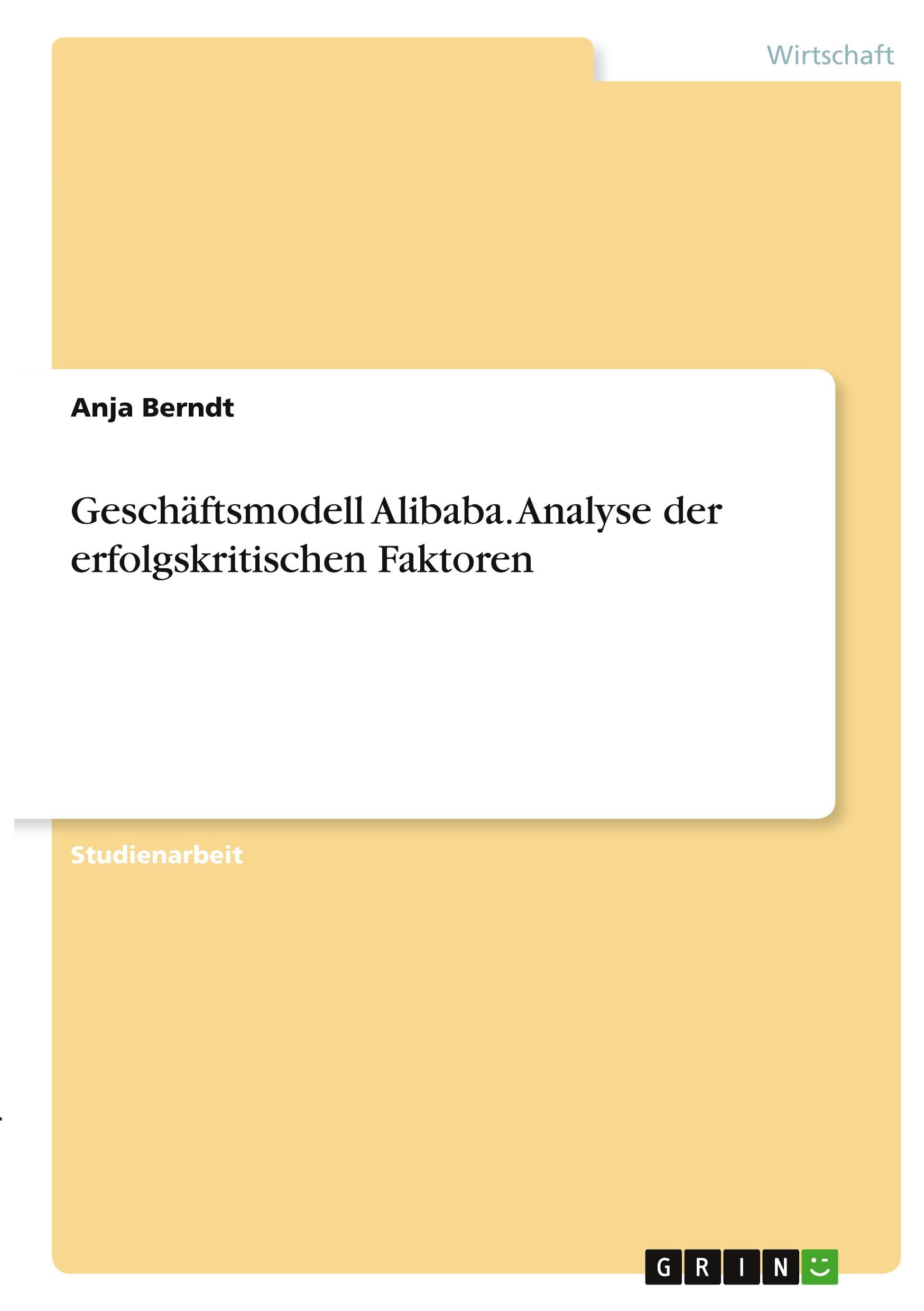 Geschäftsmodell Alibaba. Analyse der erfolgskritischen Faktoren