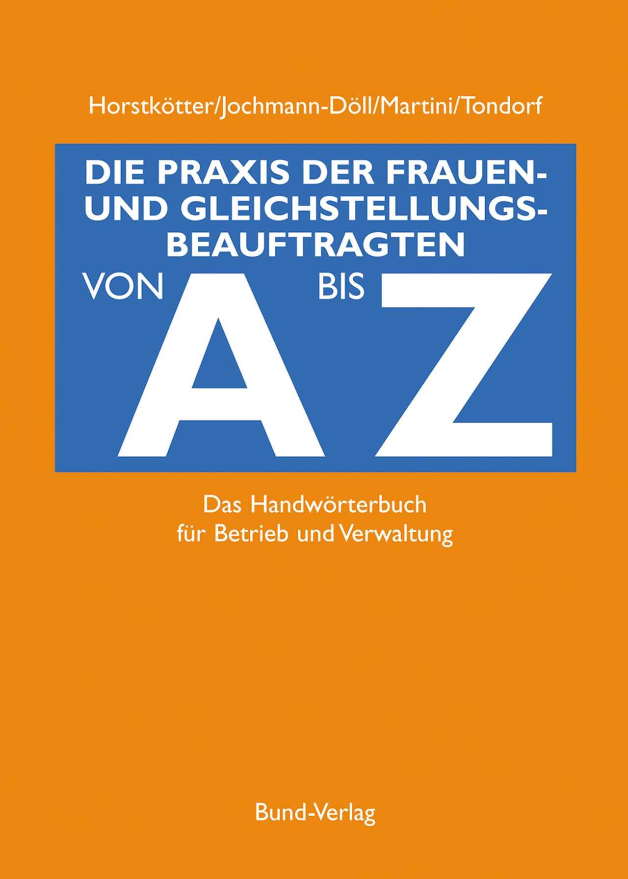 Die Praxis der Gleichstellungsbeauftragten von A bis Z