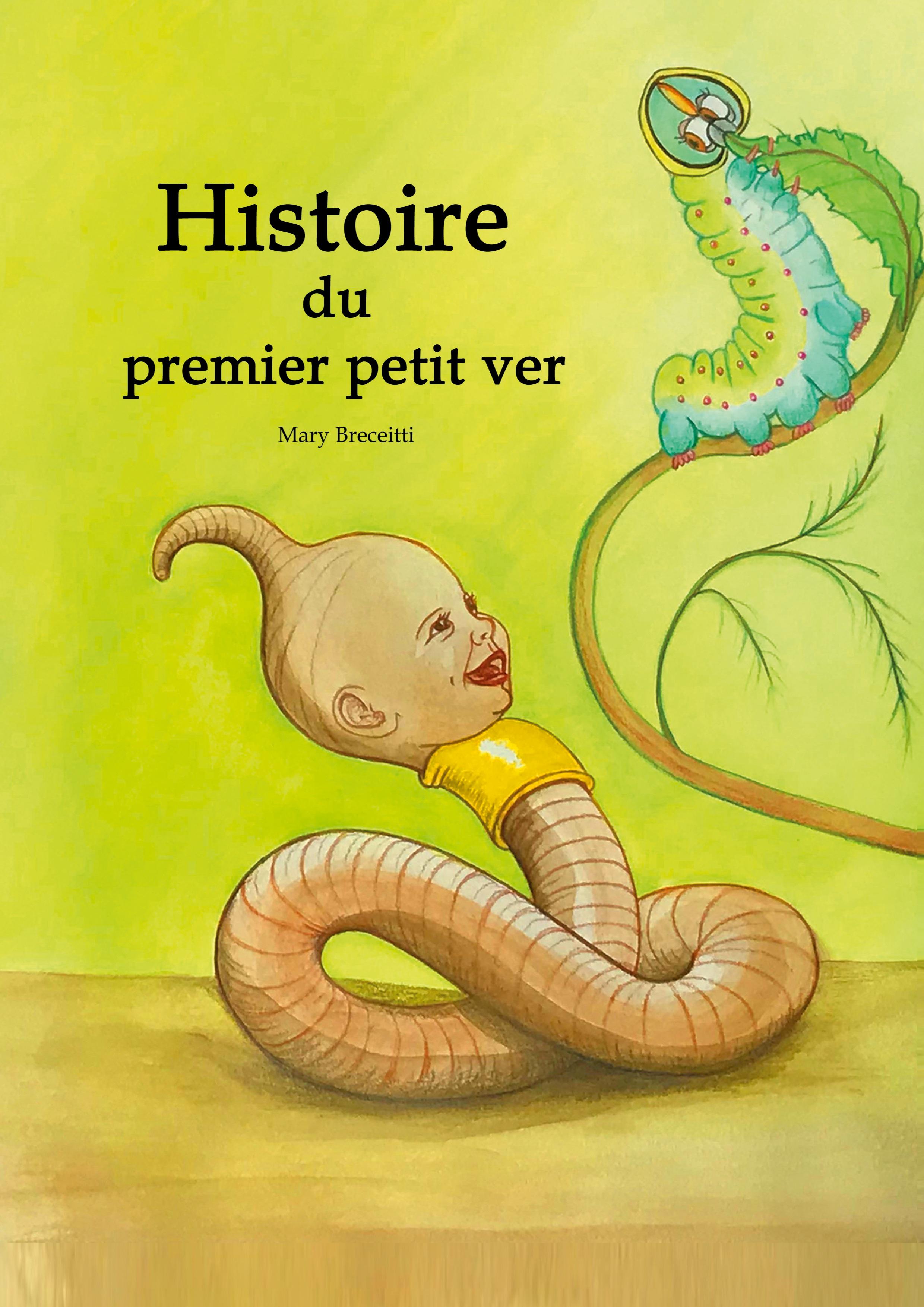 Histoire  du premier petit ver