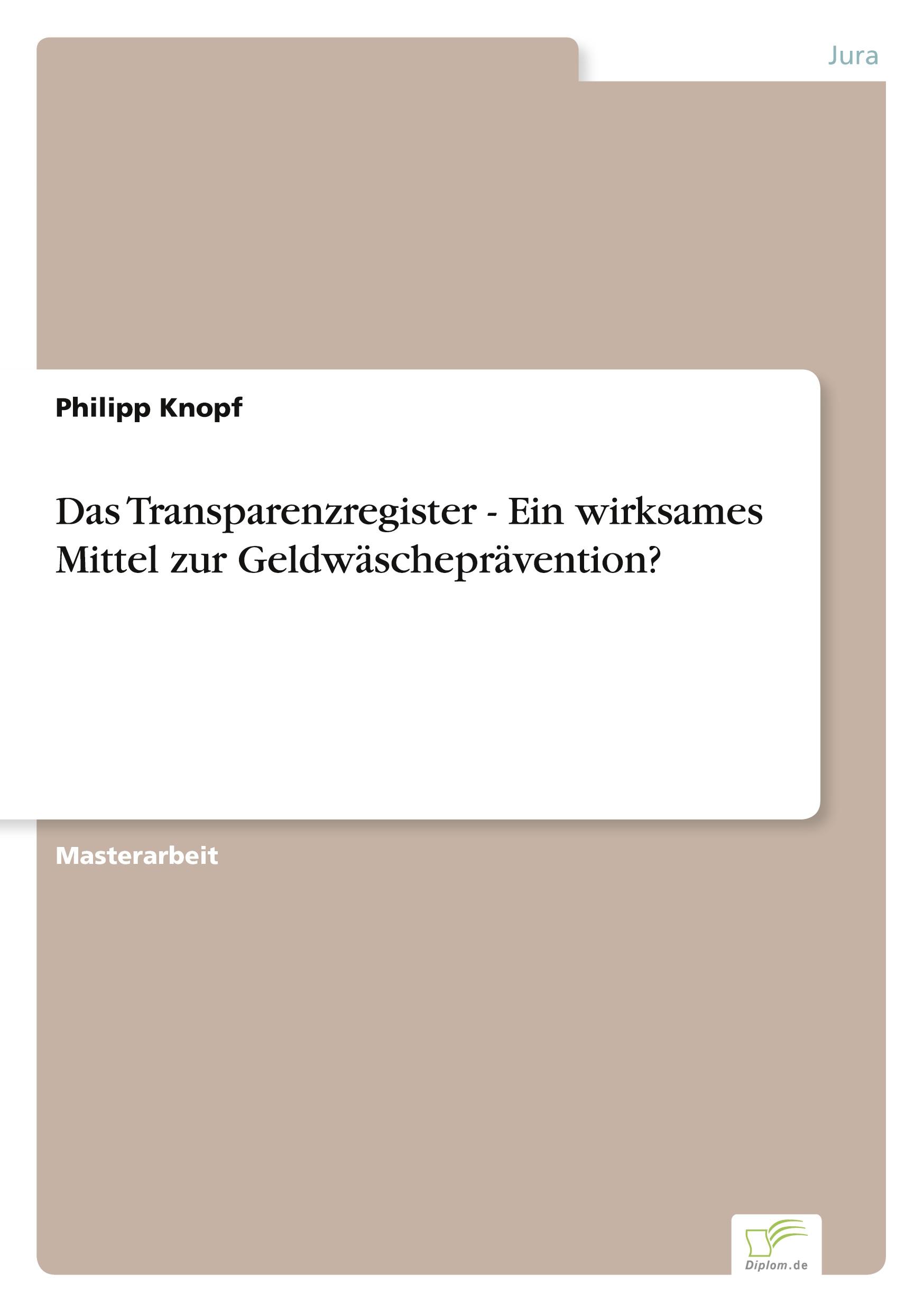 Das Transparenzregister - Ein wirksames Mittel zur Geldwäscheprävention?