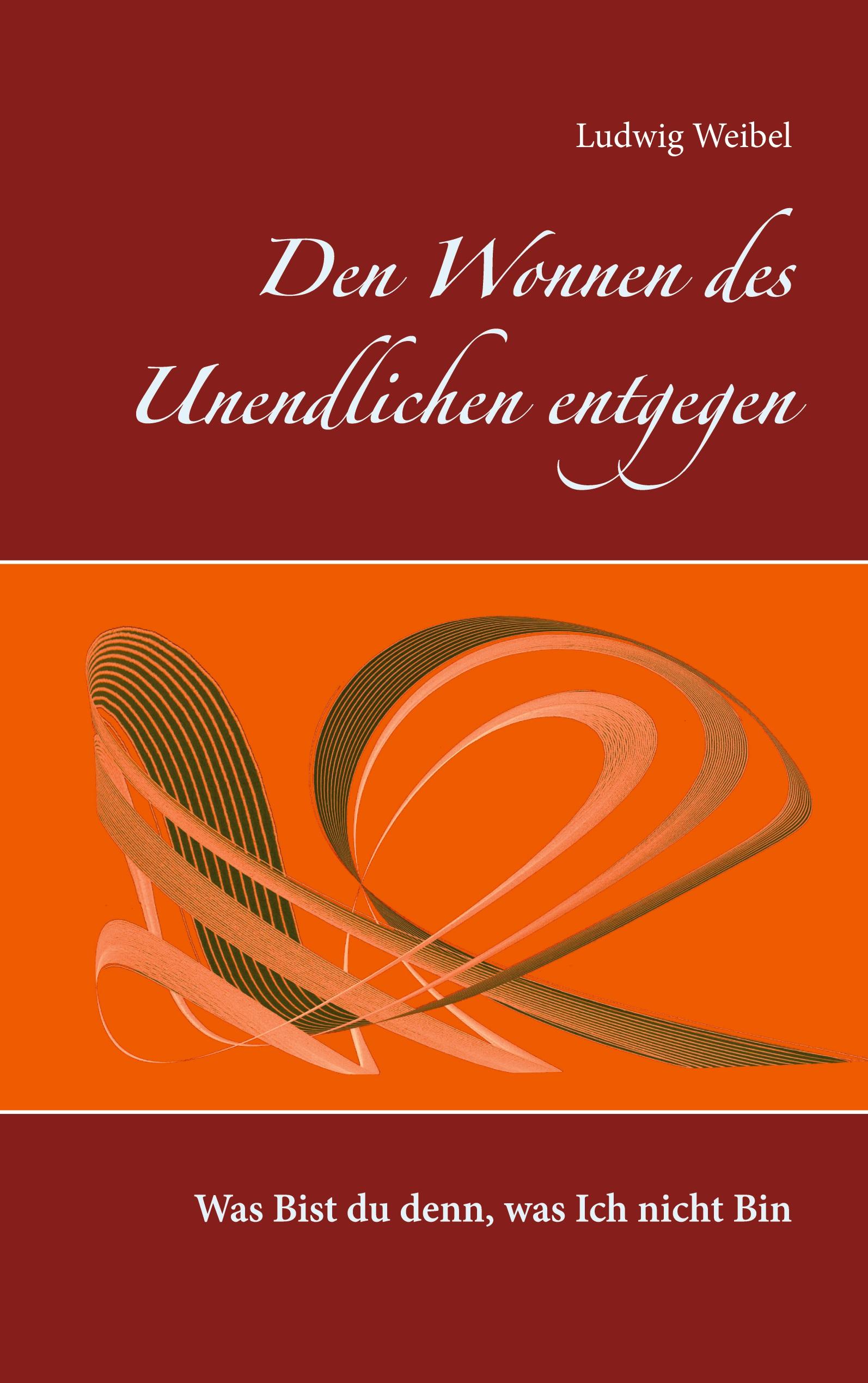 Den Wonnen des Unendlichen entgegen