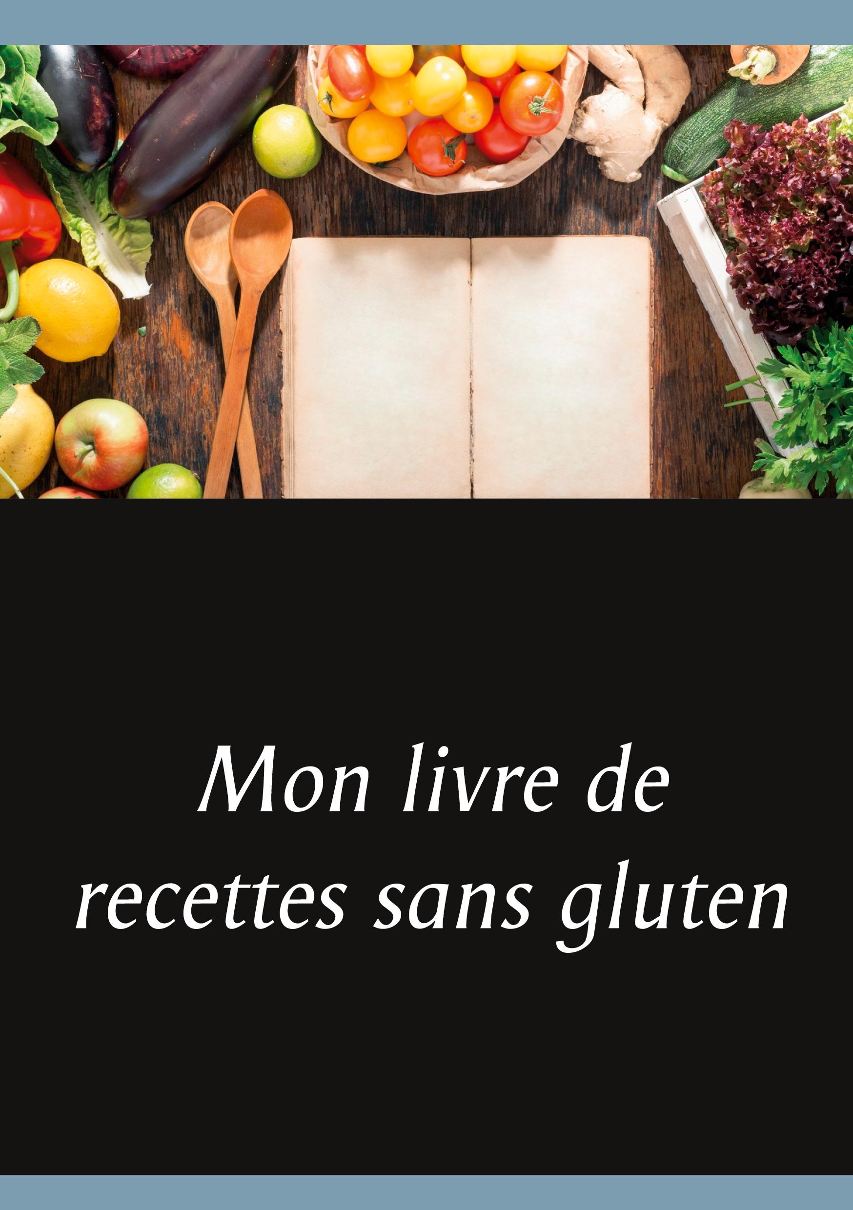 Mon livre de recettes sans gluten