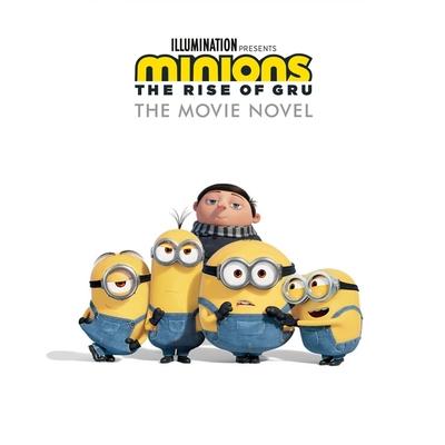 Minions: The Rise of Gru: The Movie Novel