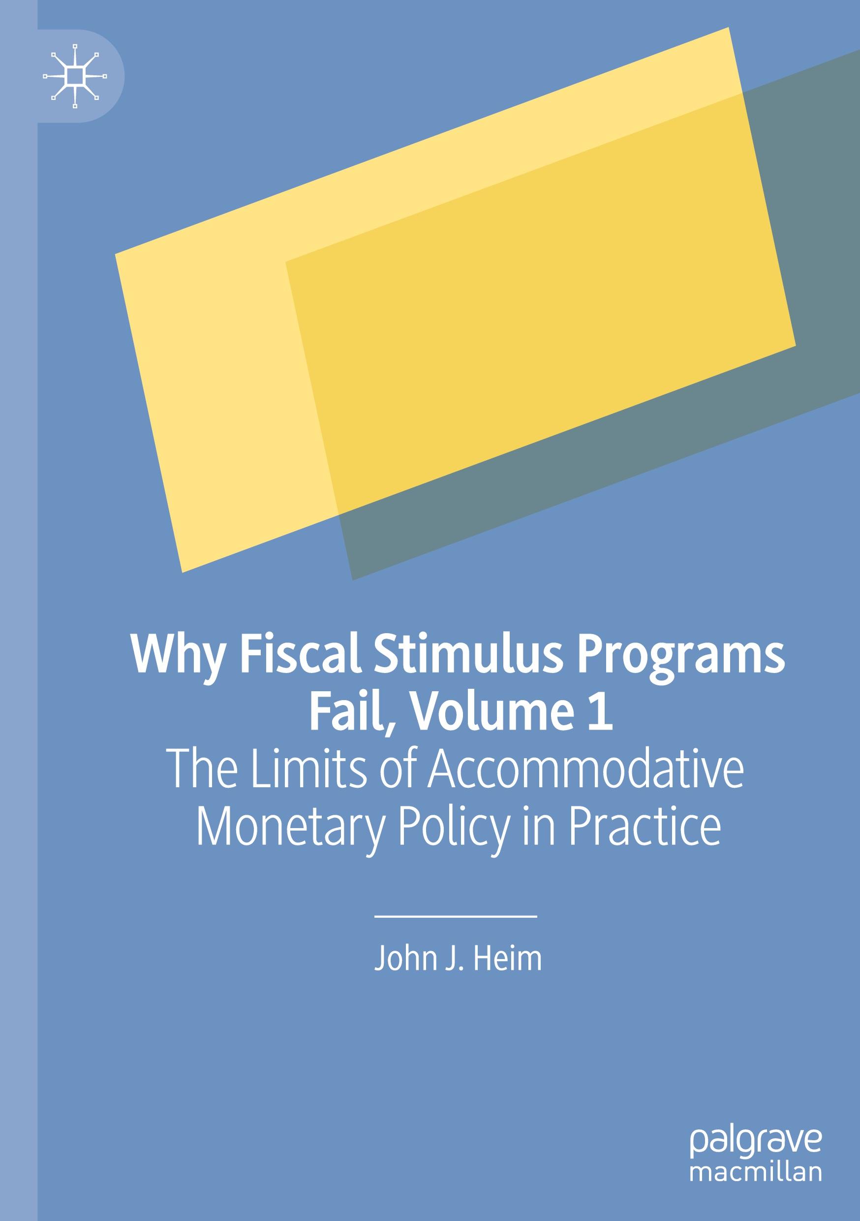 Why Fiscal Stimulus Programs Fail, Volume 1