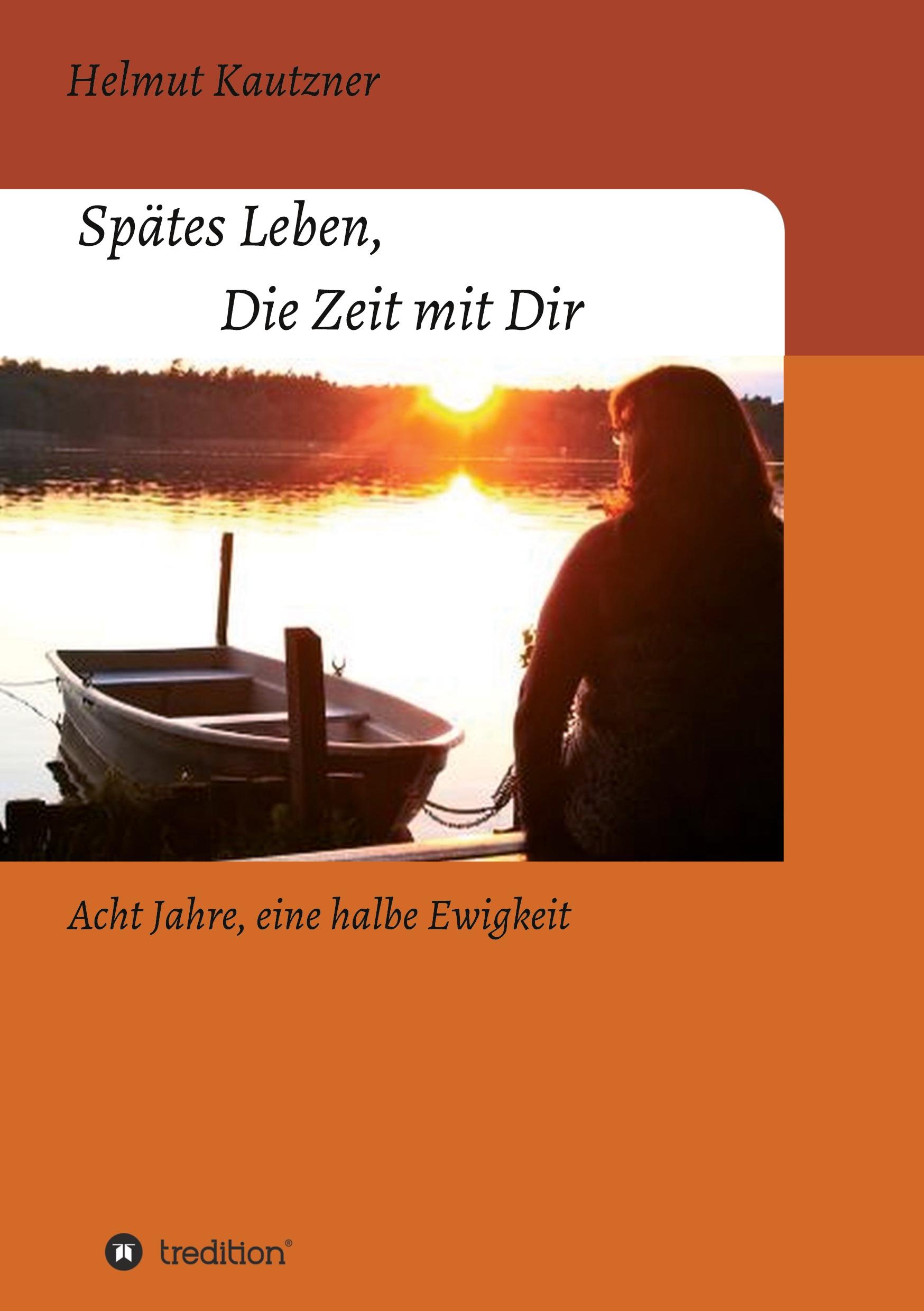 Spätes Leben, Die Zeit mit Dir