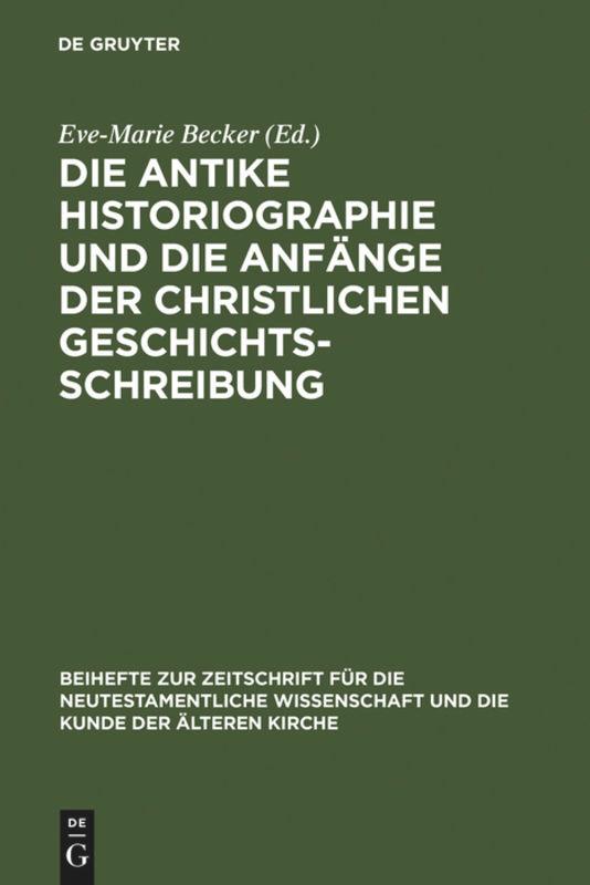 Die antike Historiographie und die Anfänge der christlichen Geschichtsschreibung