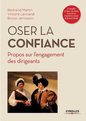 Oser la confiance: Propos sur l'engagement des dirigeants