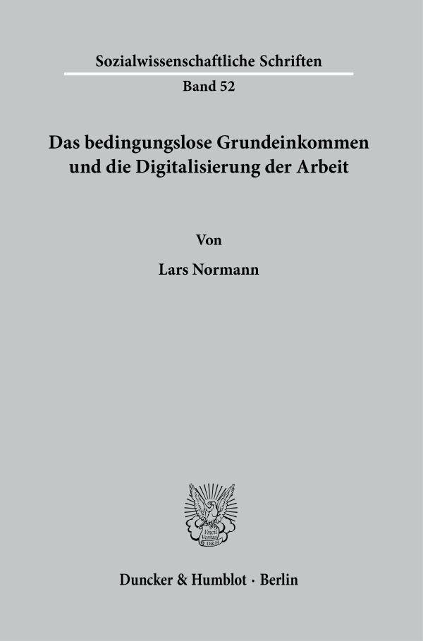 Das bedingungslose Grundeinkommen und die Digitalisierung der Arbeit