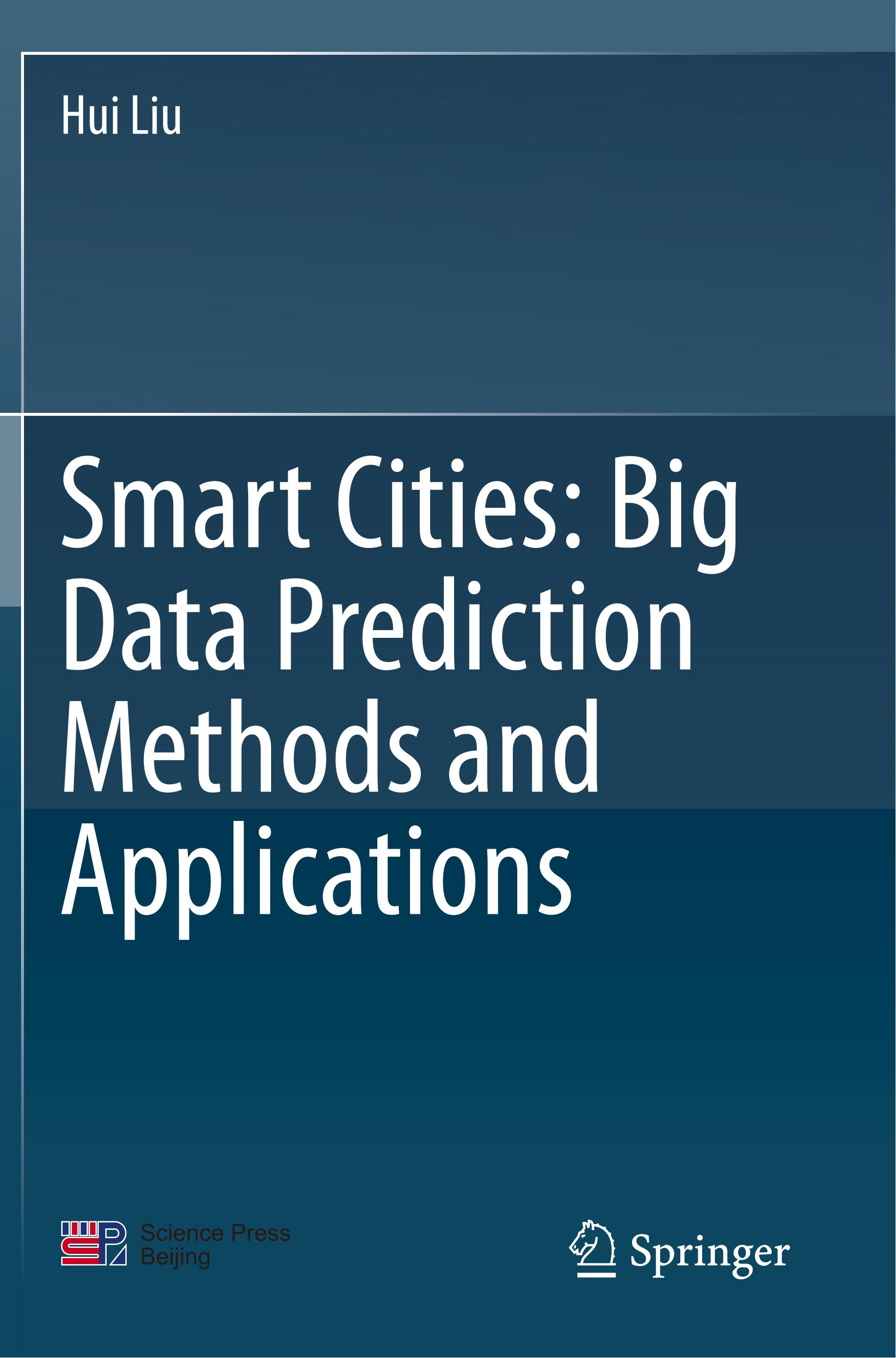 Smart Cities: Big Data Prediction Methods and Applications