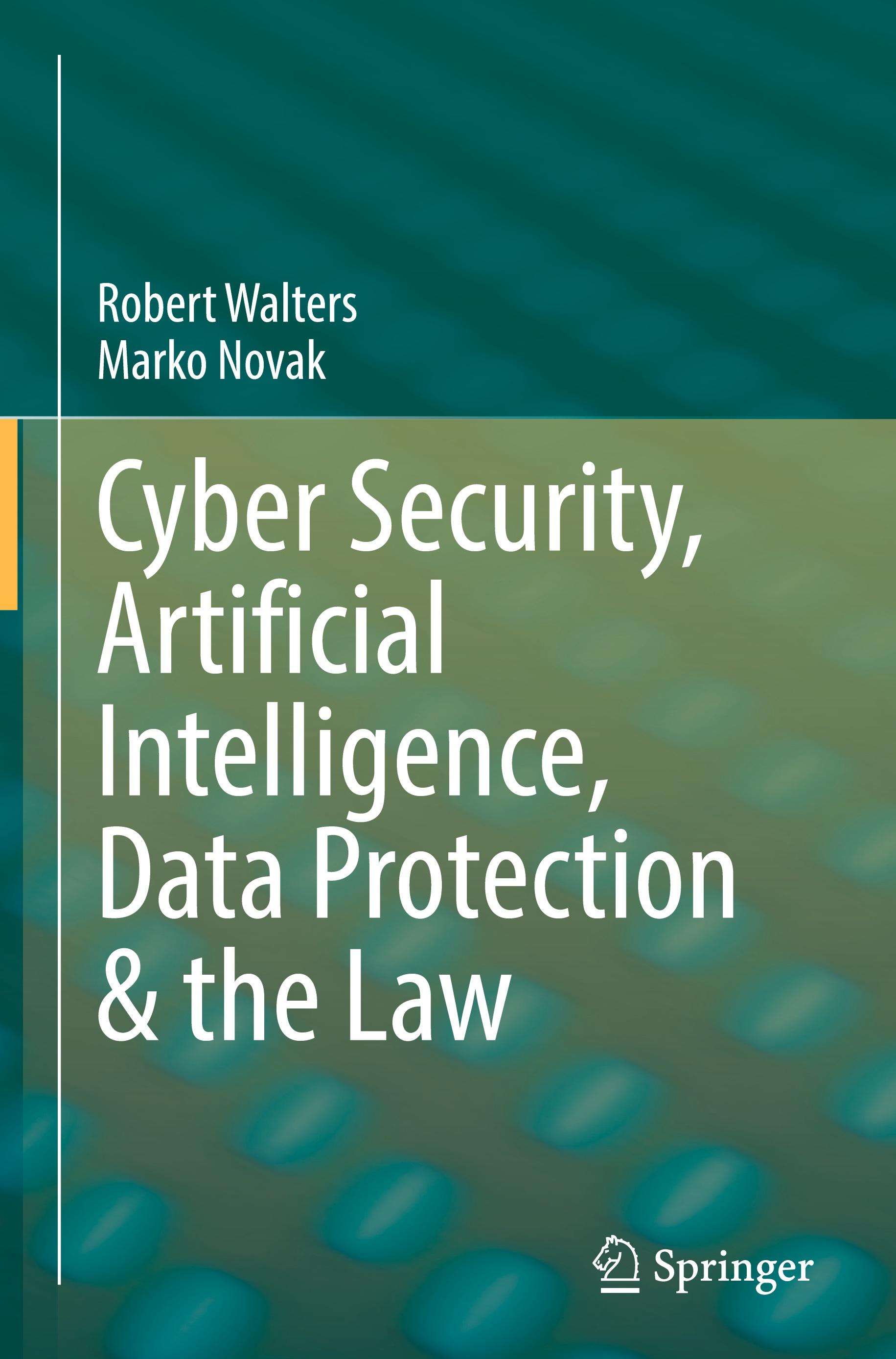 Cyber Security, Artificial Intelligence, Data Protection & the Law