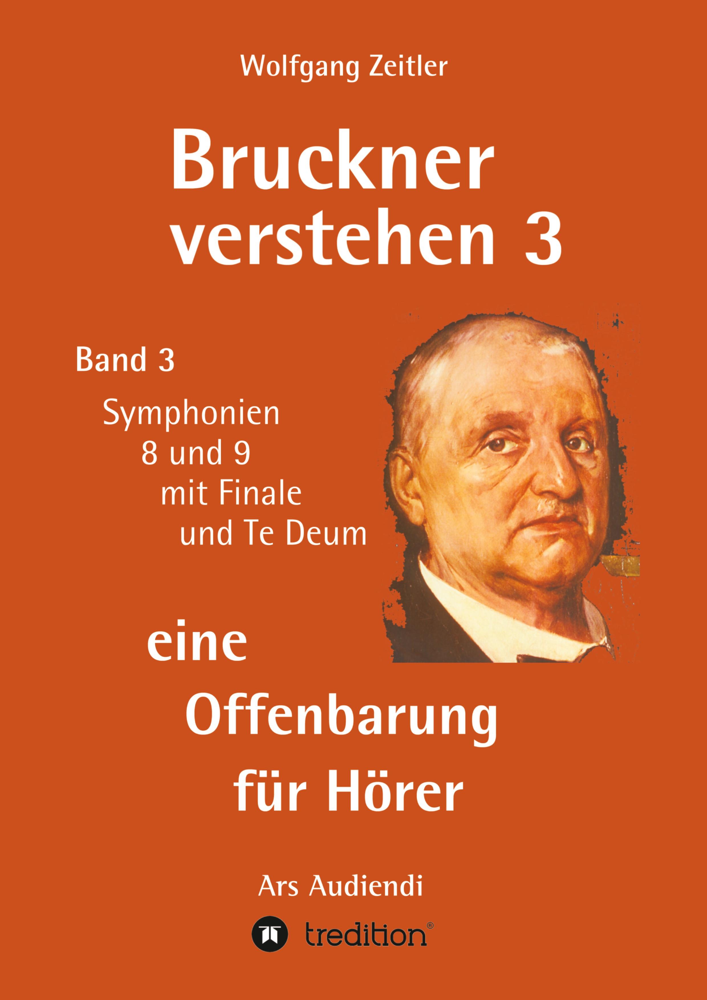 Bruckner verstehen 3 - eine Offenbarung für Hörer