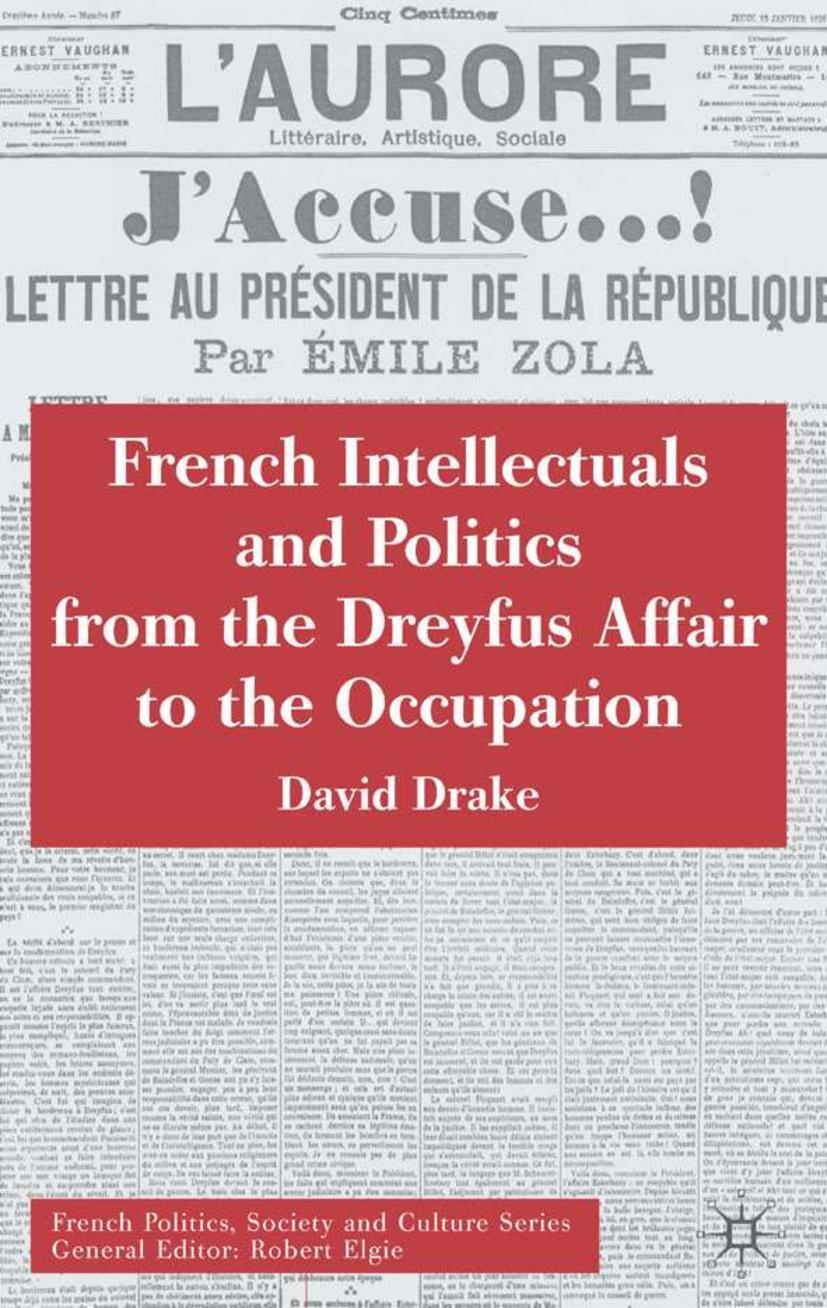 French Intellectuals and Politics from the Dreyfus Affair to the Occupation