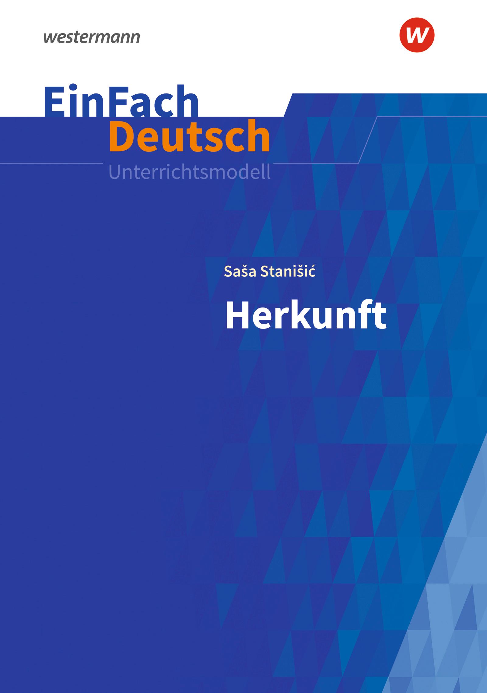 Herkunft: Gymnasiale Oberstufe. EinFach Deutsch Unterrichtsmodelle