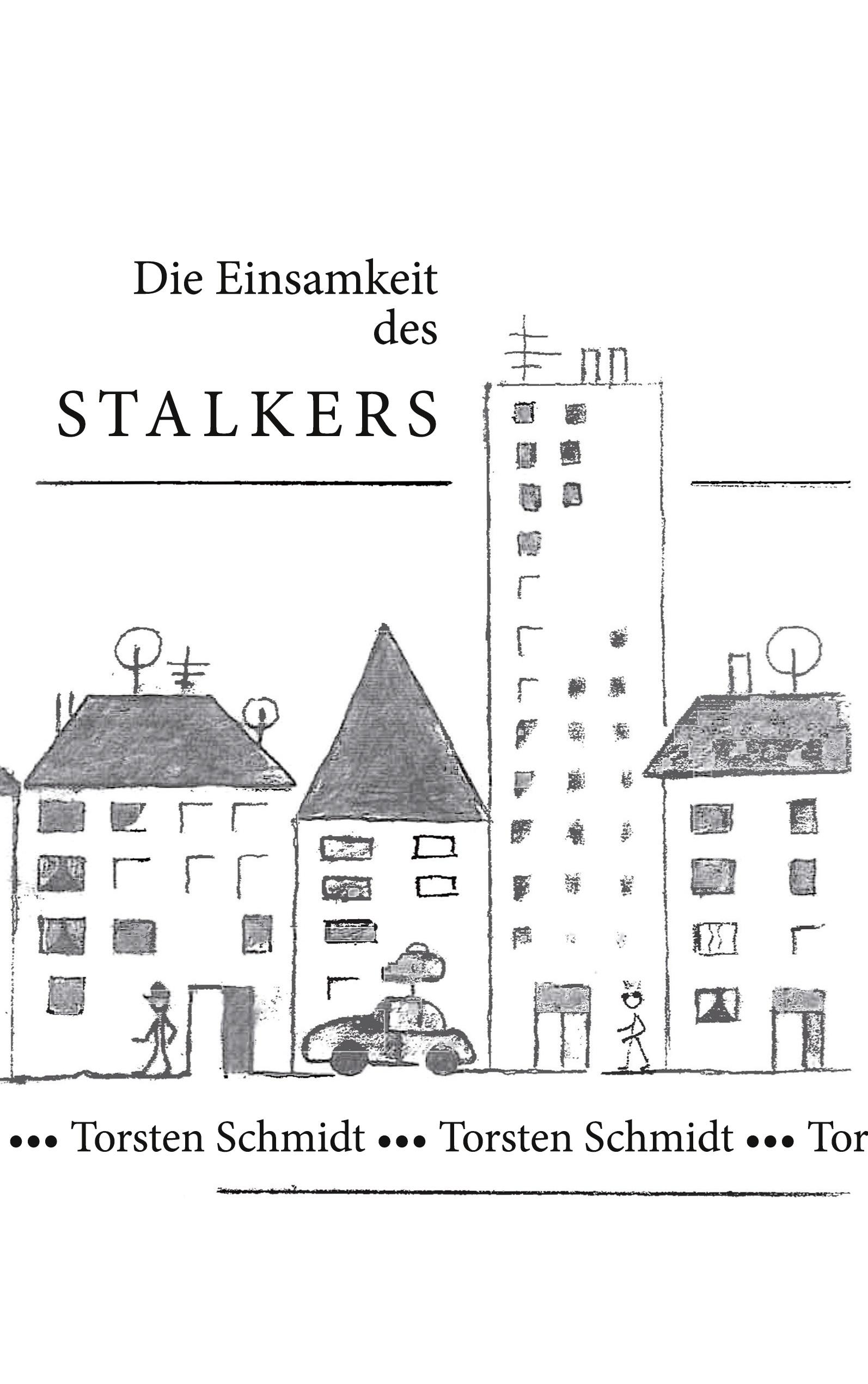 Die Einsamkeit des Stalkers