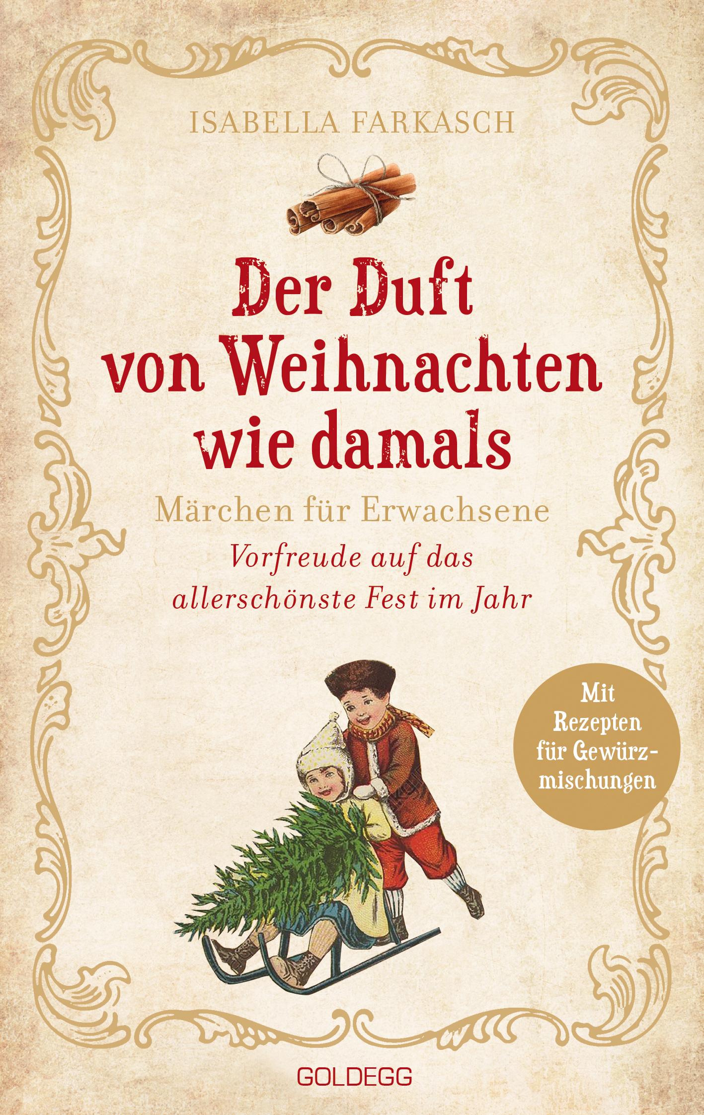 Der Duft von Weihnachten wie damals