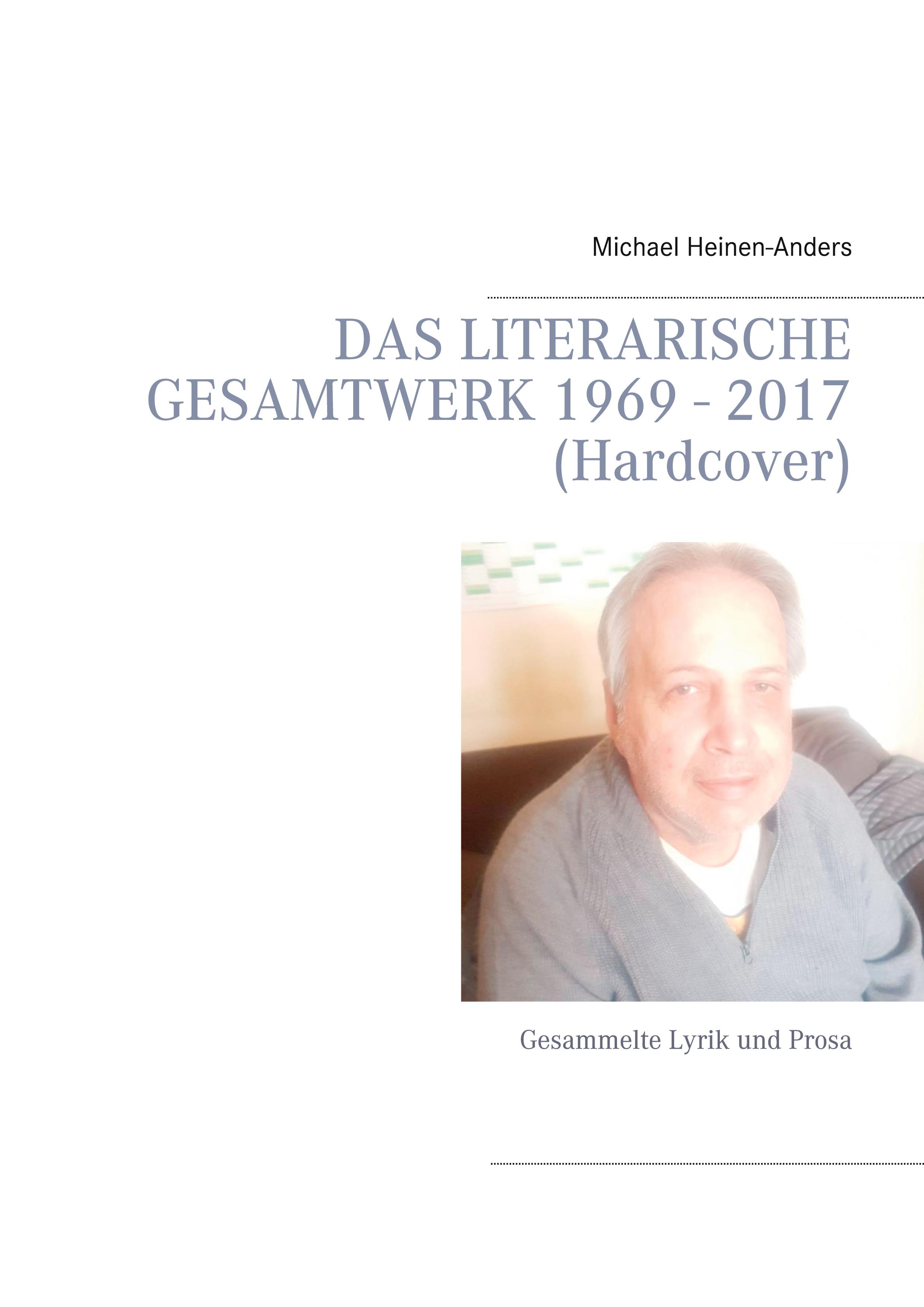 Das literarische Gesamtwerk 1969 - 2017 (Hardcover)