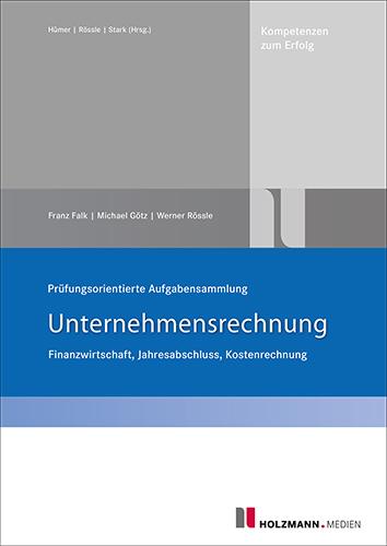 Prüfungsorientierte Aufgabensammlung Unternehmensrechnung