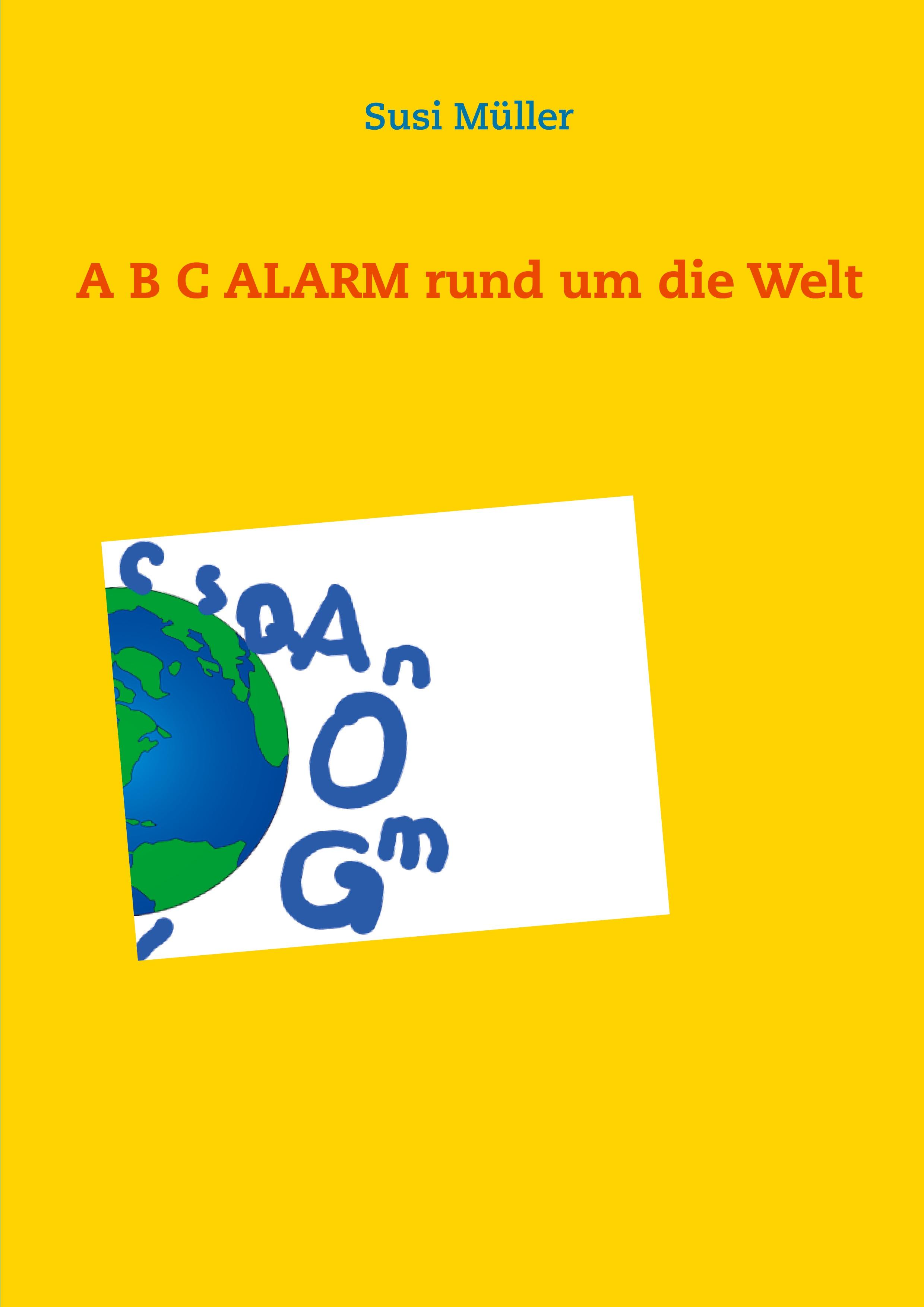 A B C ALARM rund um die Welt