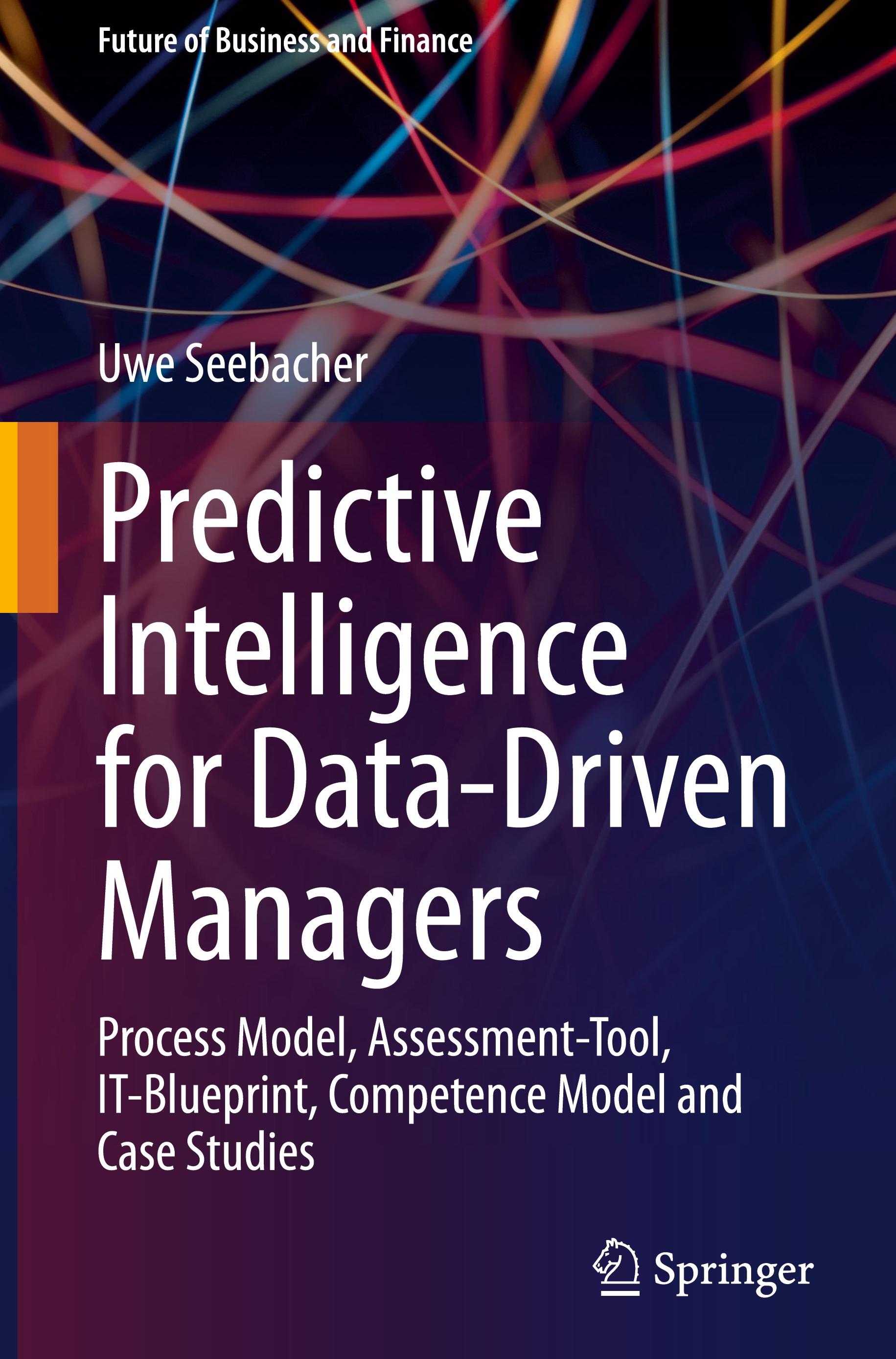 Predictive Intelligence for Data-Driven Managers