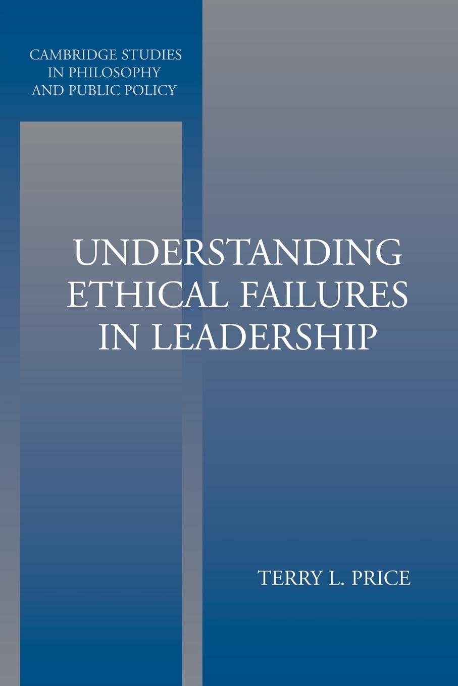 Understanding Ethical Failures in Leadership