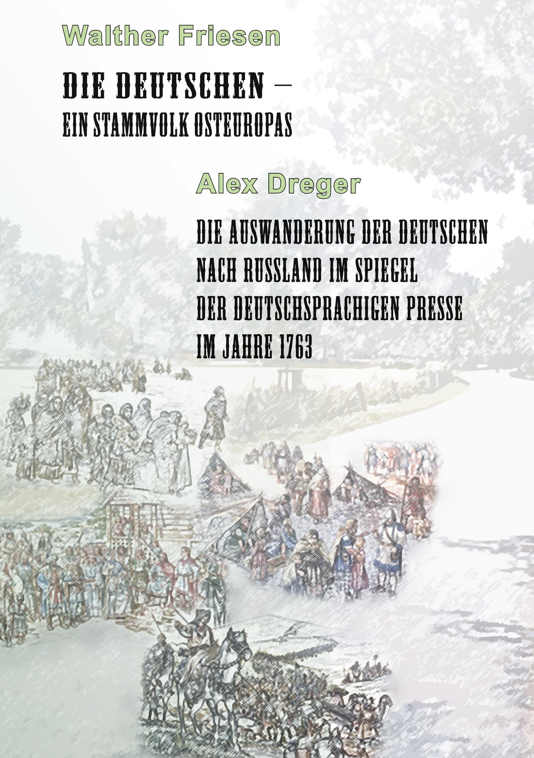 Die Deutschen - ein Stammvolk Osteuropas / Die Auswanderung der Deutschen nach Russland im Spiegel der deutschsprachigen Presse im Jahre 1763