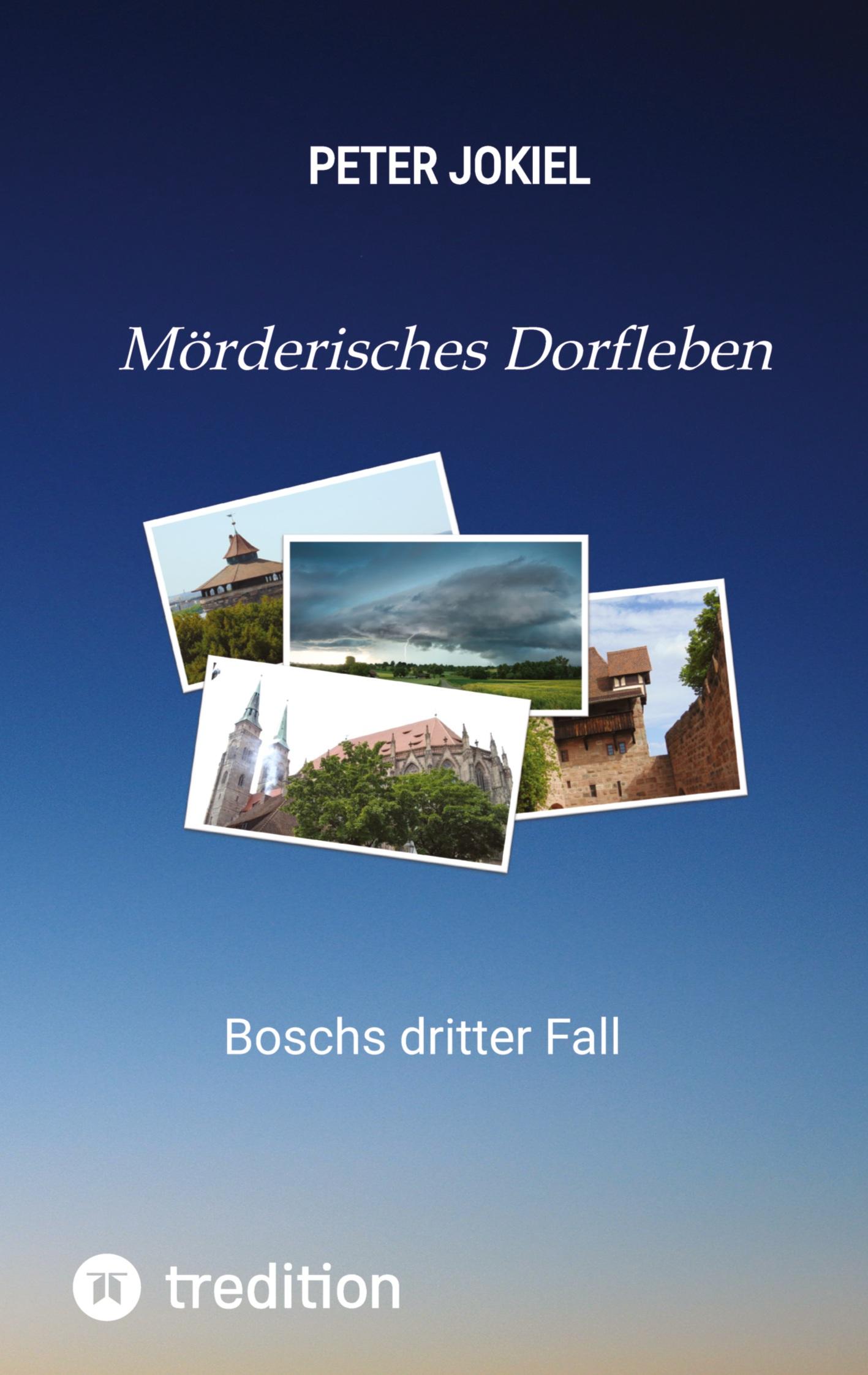 Mörderisches Dorfleben, Ein Nürnberger Krimi mit Spannung, guter Unterhaltung und einem unvorhersehbaren Ende.