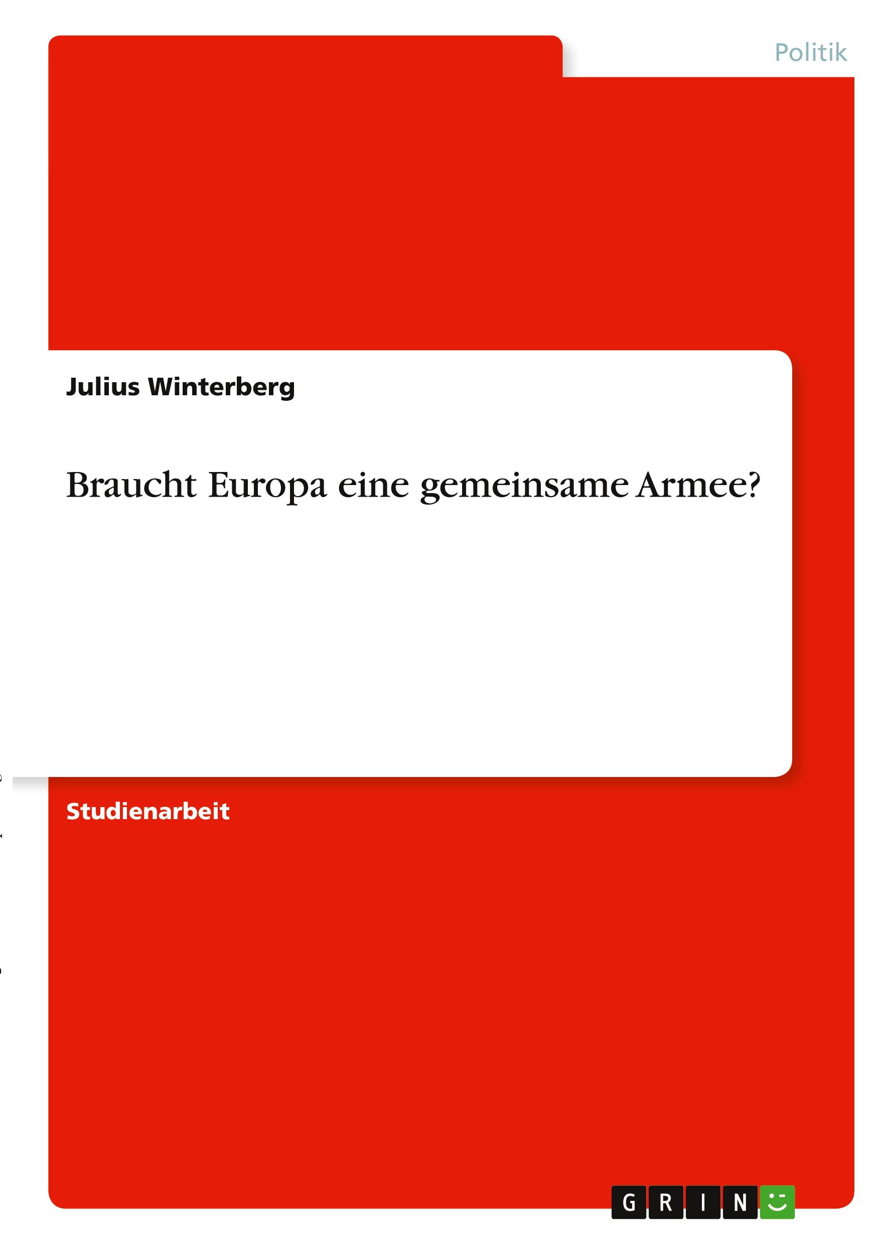 Braucht Europa eine gemeinsame Armee?