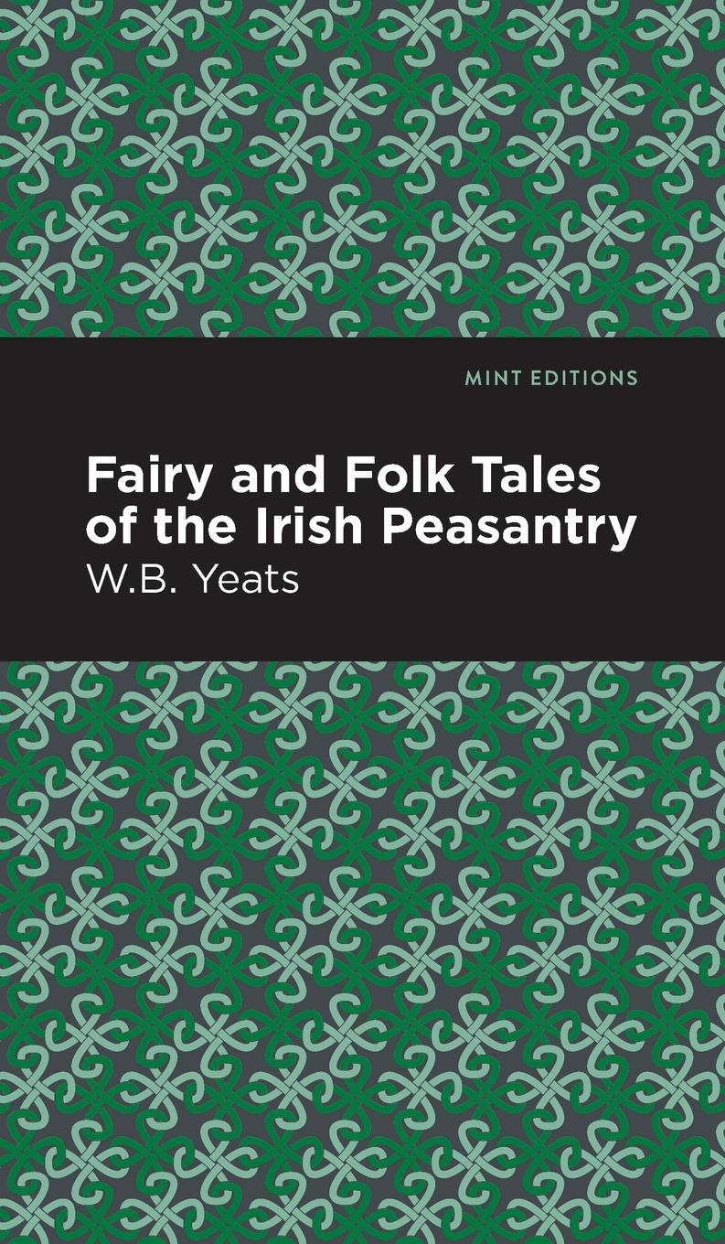 Fairy and Folk Tales of the Irish Peasantry